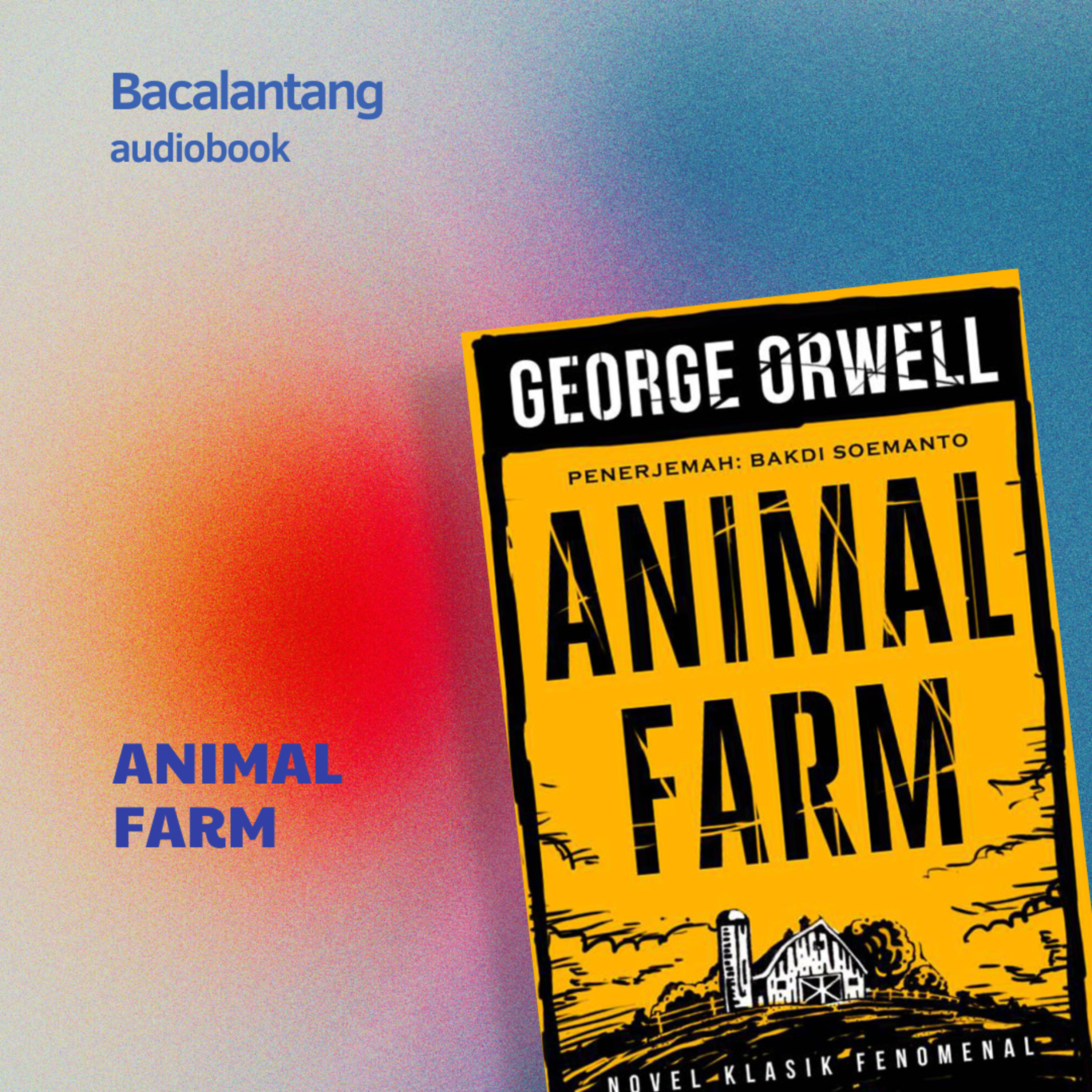 #1 Animal Farm - George Orwell | Audiobook Indonesia episode artwork