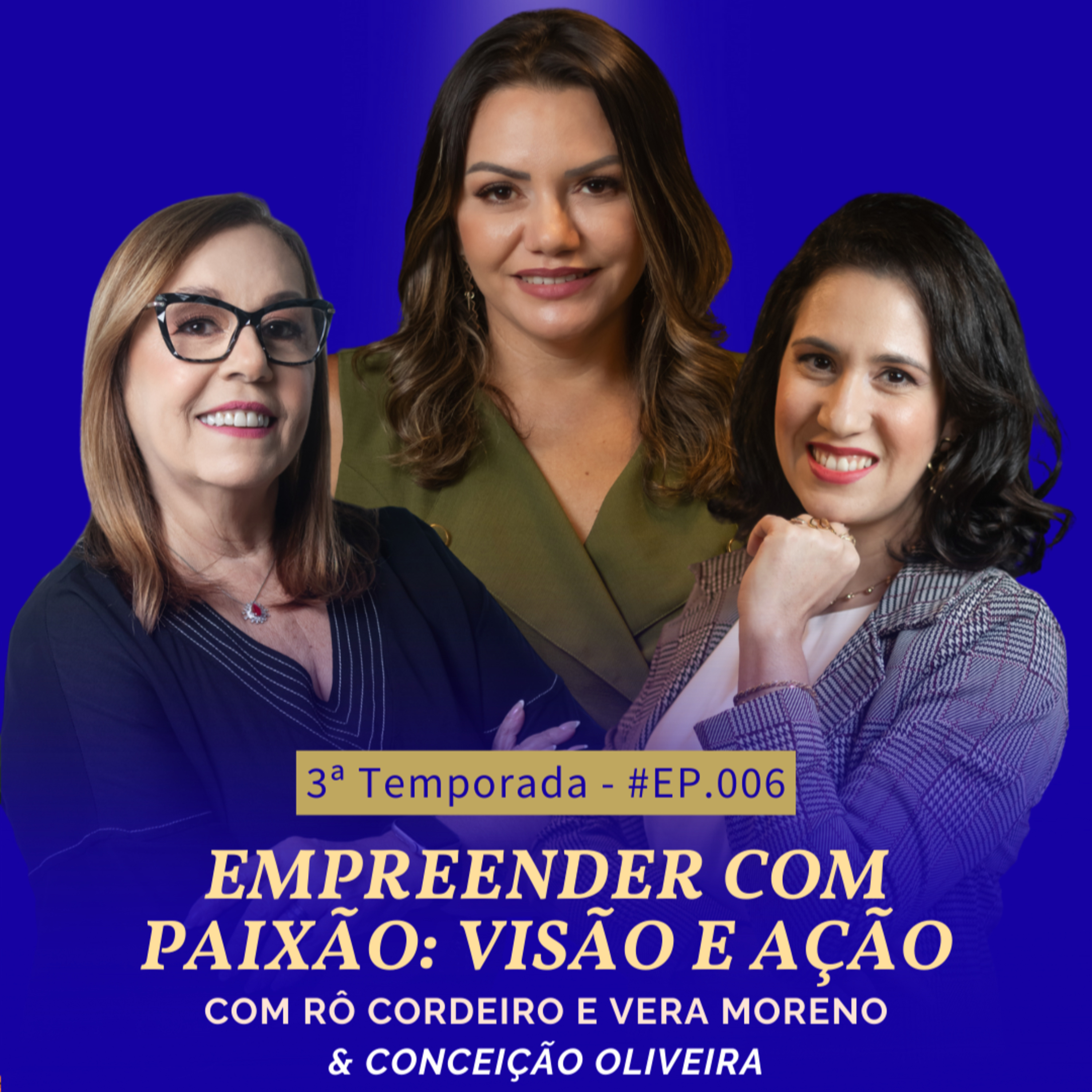 Empreender com Paixão - Vem Pro Palco Podcast | Com Conceição Oliveira #06T3 episode artwork