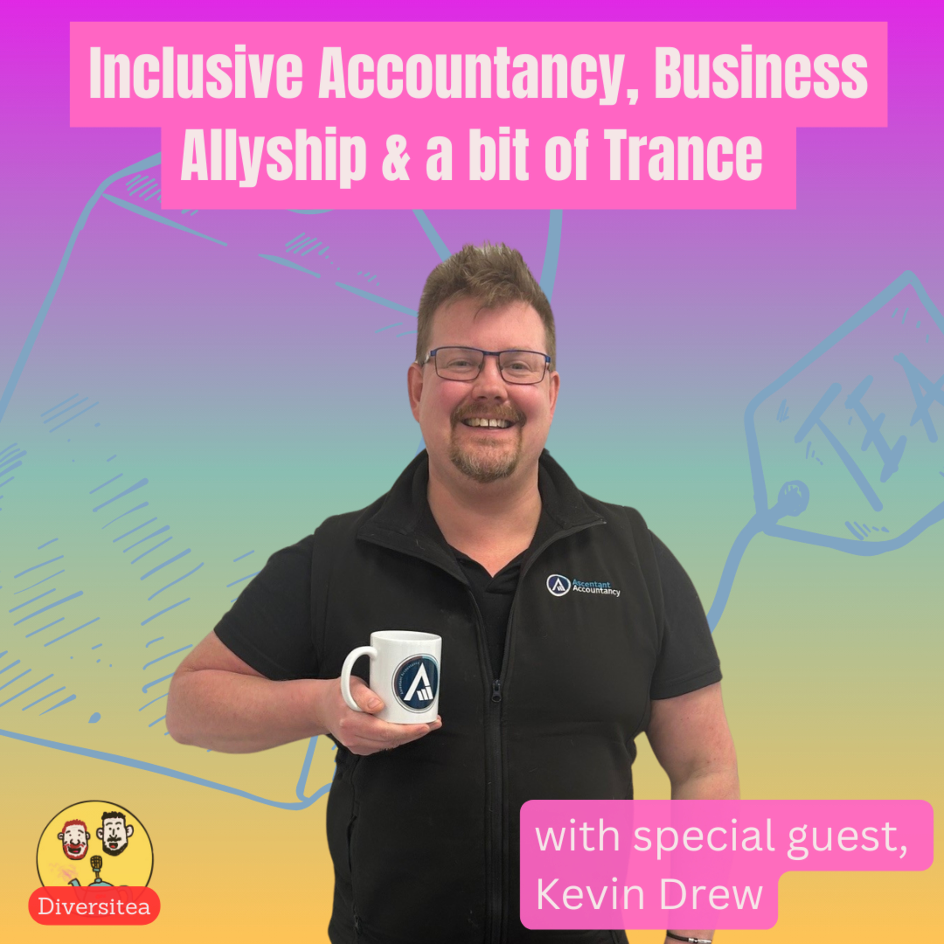Inclusive Accountancy, Business Allyship & a bit of Trance