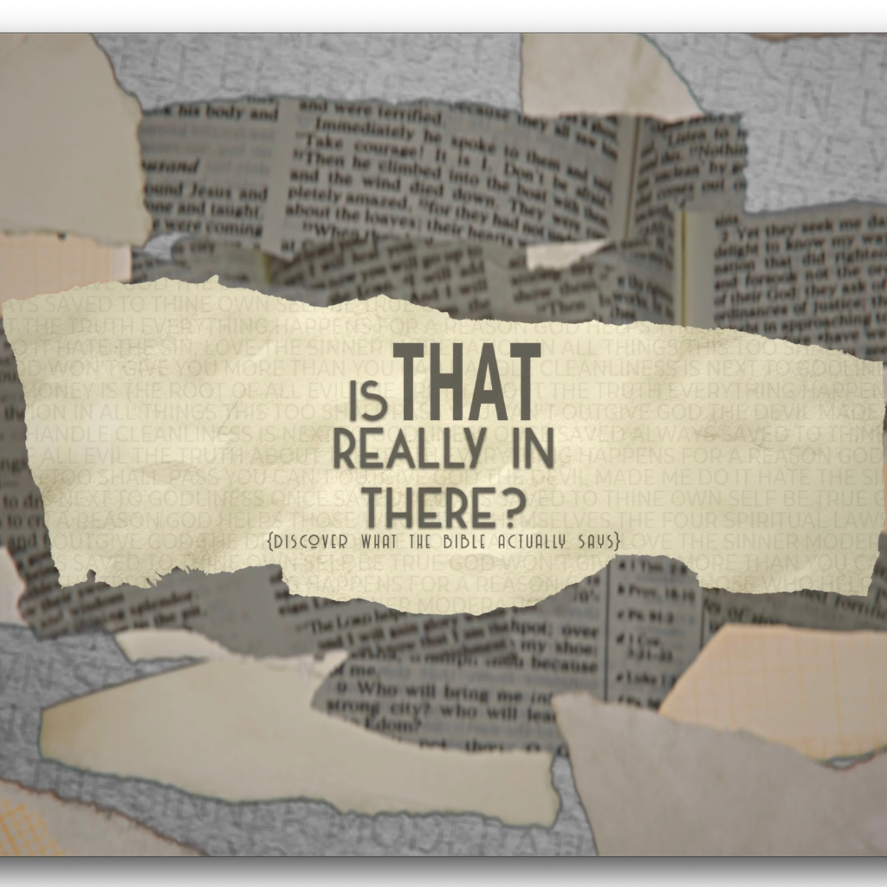 Is That Really In There? Discover What the Bible Actually Says - Week 1 episode artwork