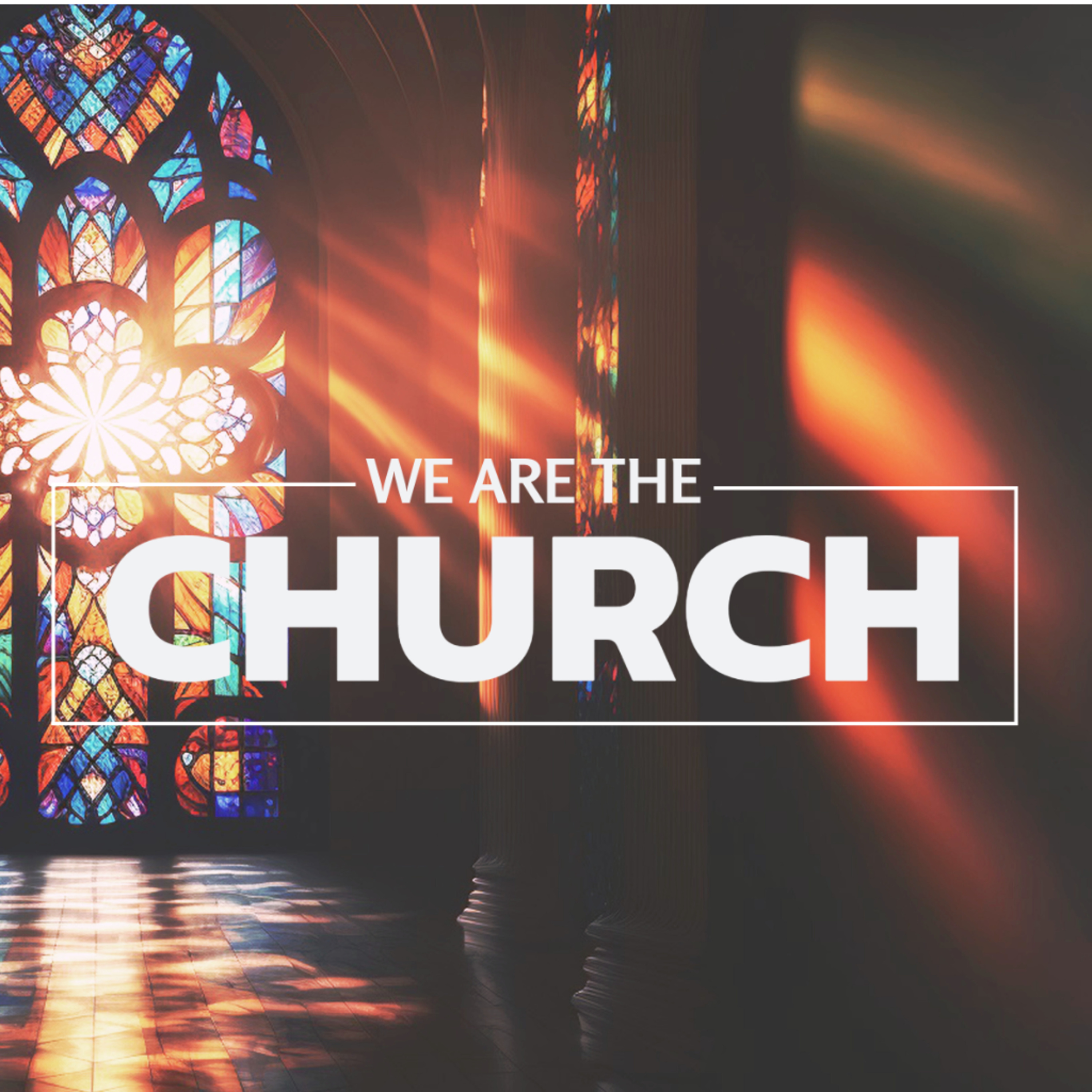We Are the Church - Week 4 episode artwork