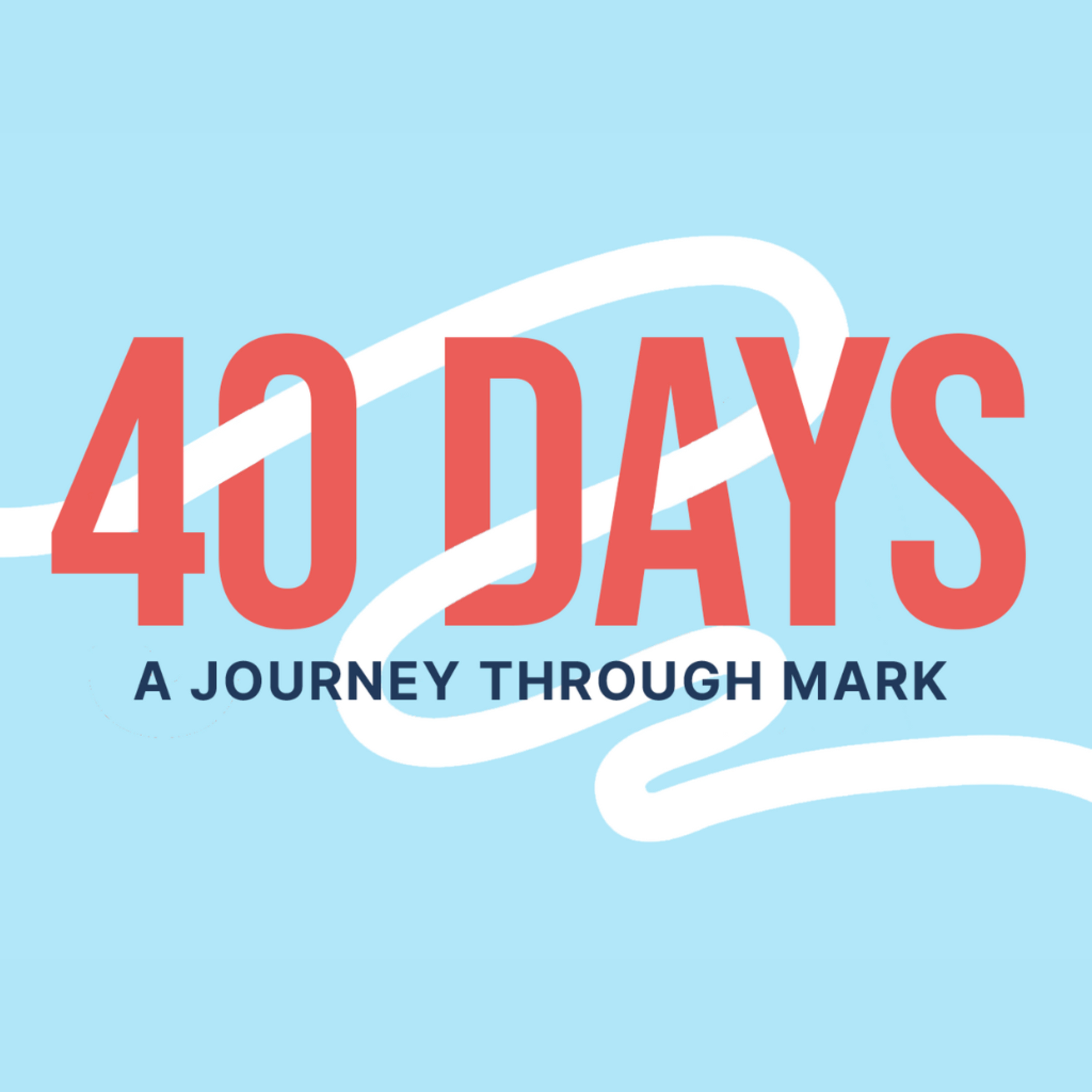 40 Days - A Journey Through Mark - Week 5 episode artwork
