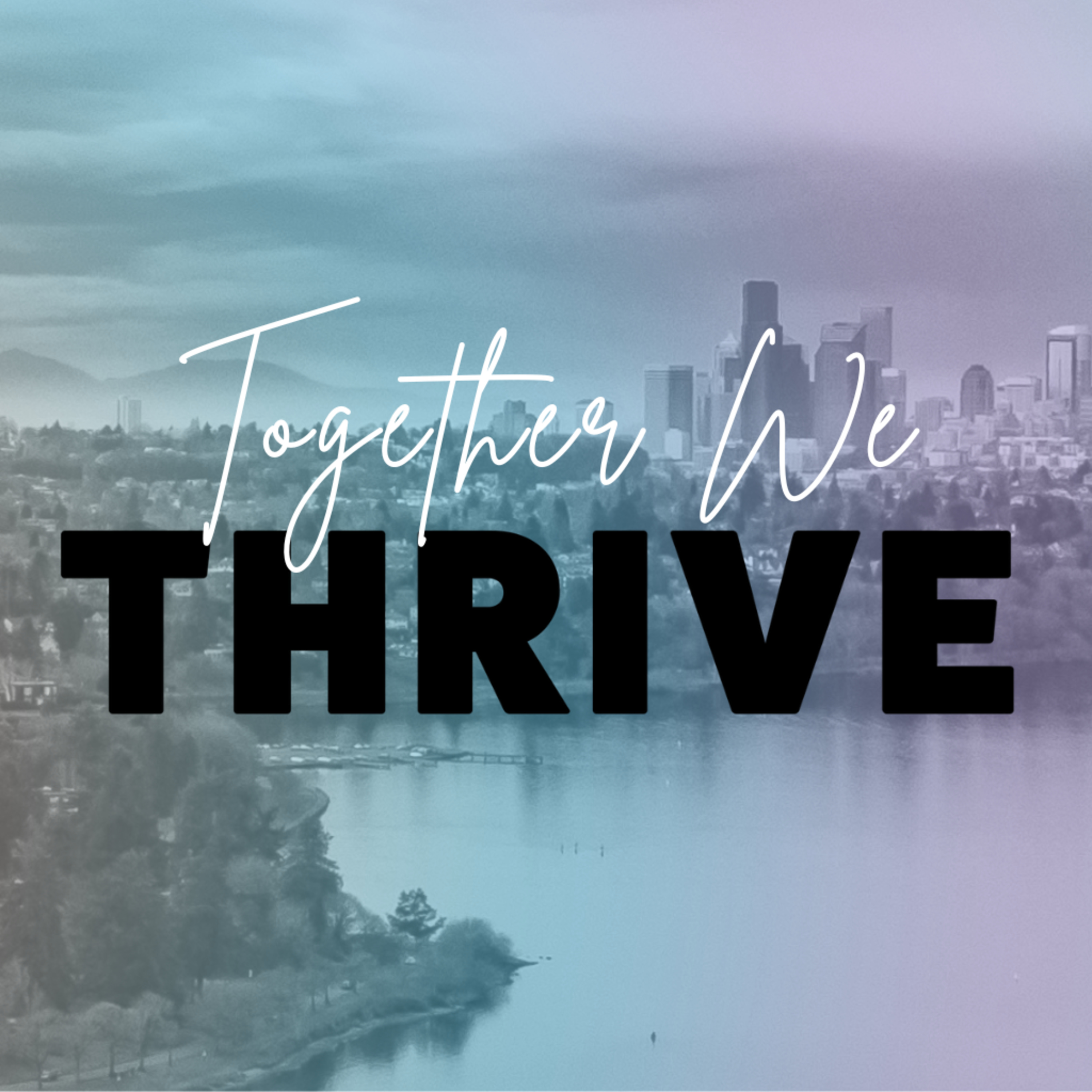 Together We Thrive - Celebration Sunday episode artwork