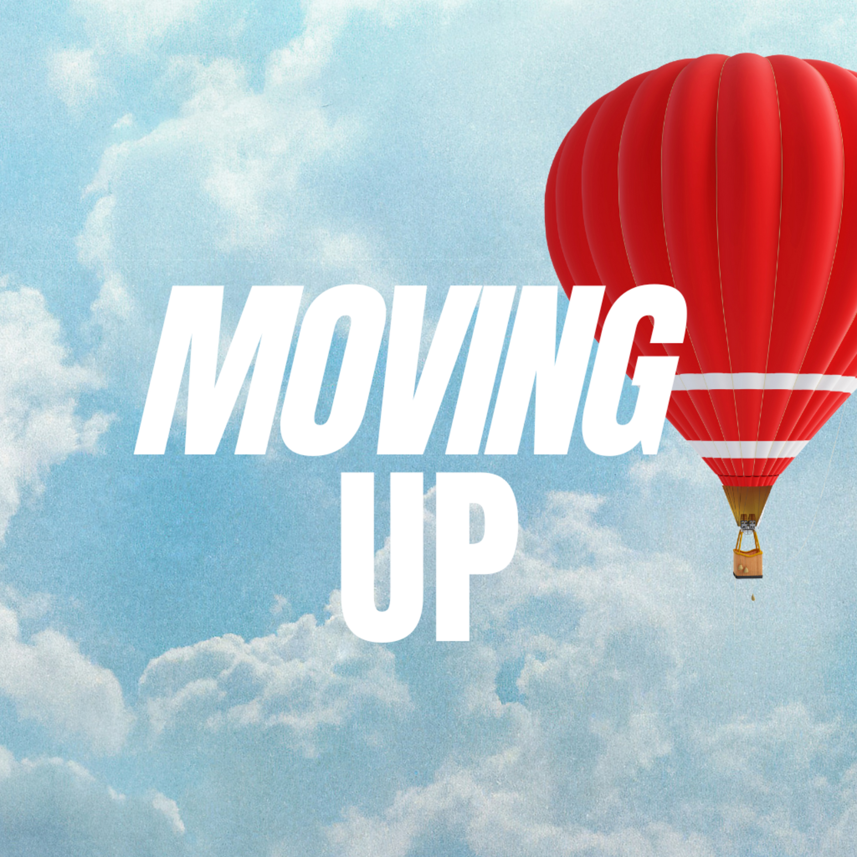 Moving Up | Week 2 episode artwork