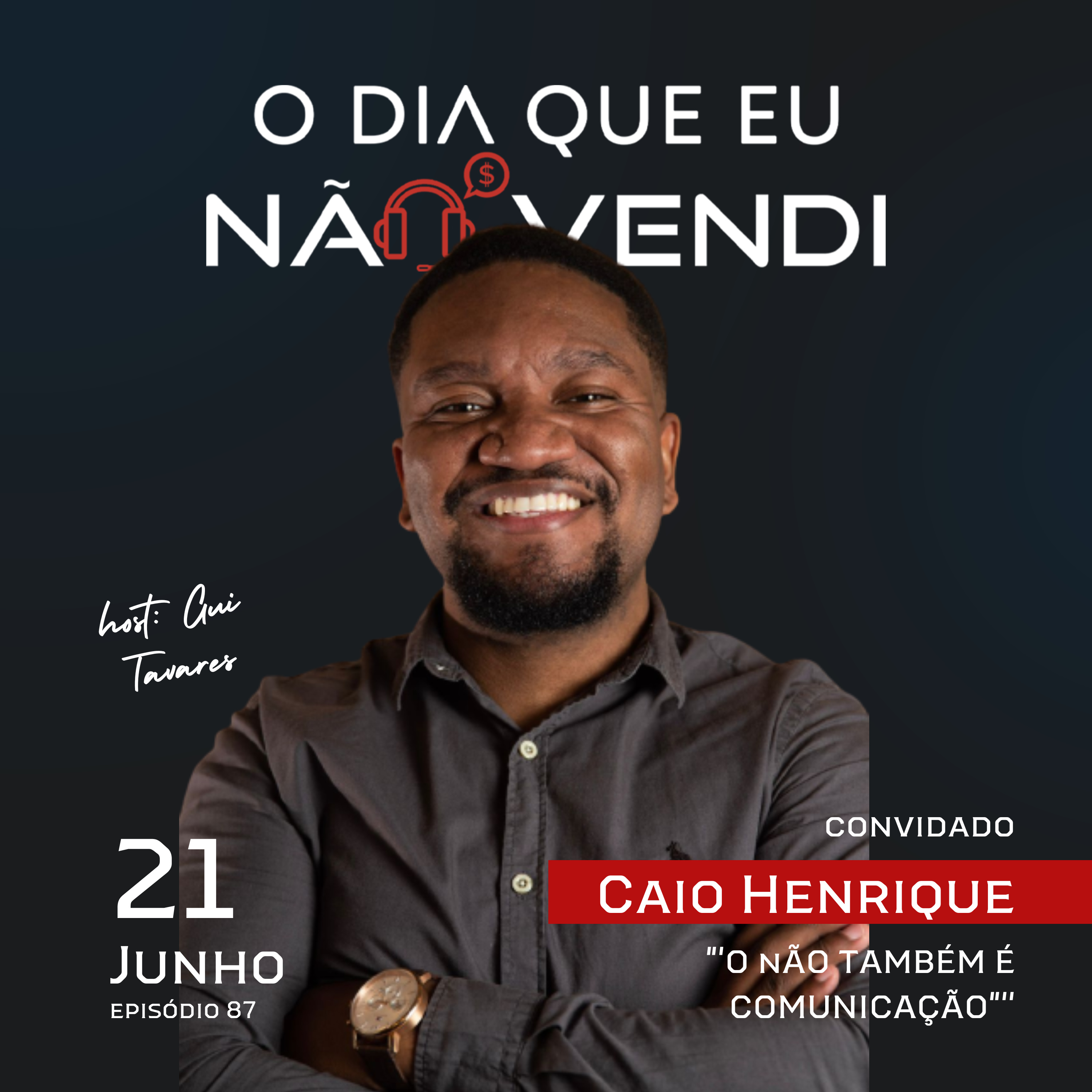 #EP 87 - Caio Henrique - "O Não também é comunicação." episode artwork