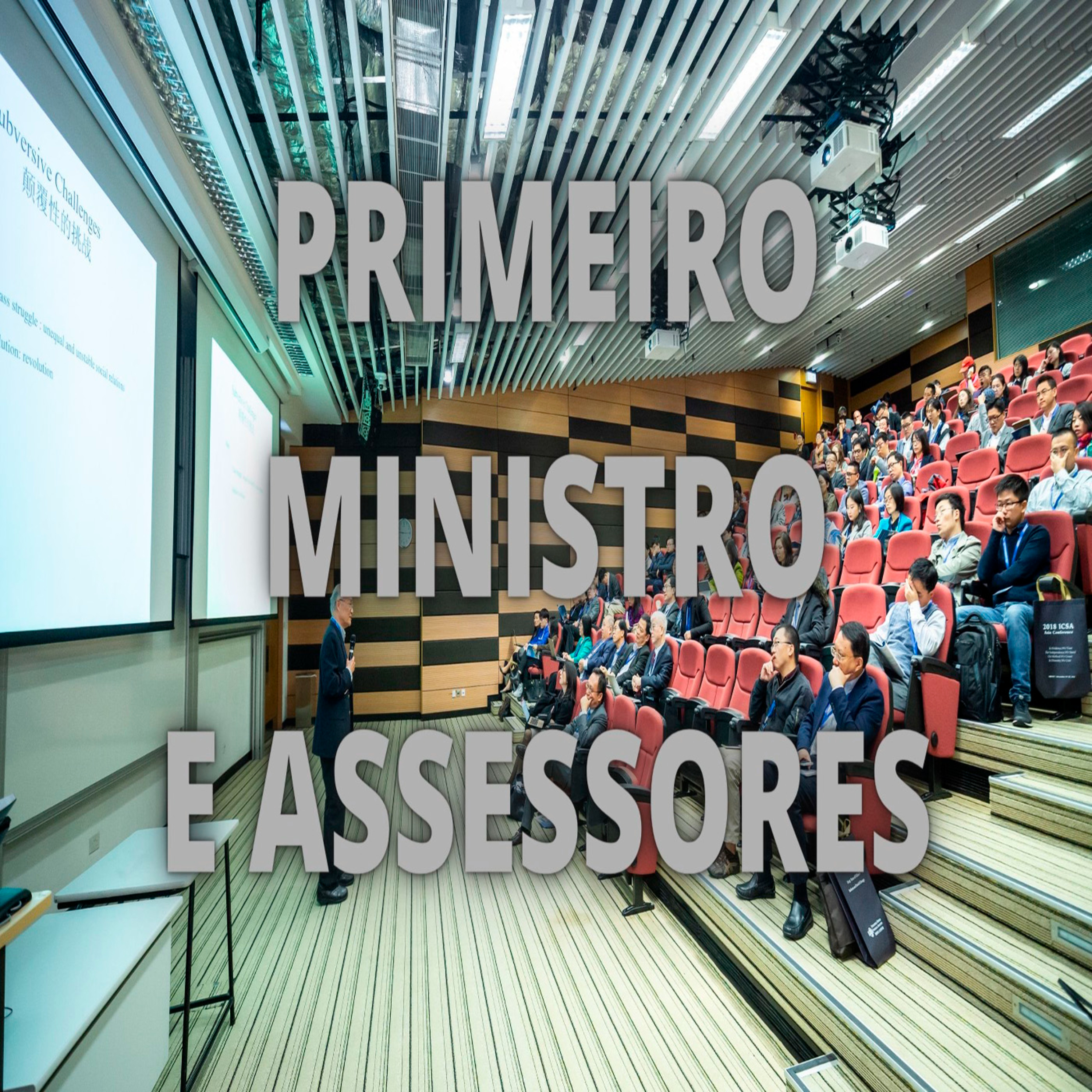Primeiro Ministro e Assessores - Episódio 497 episode artwork