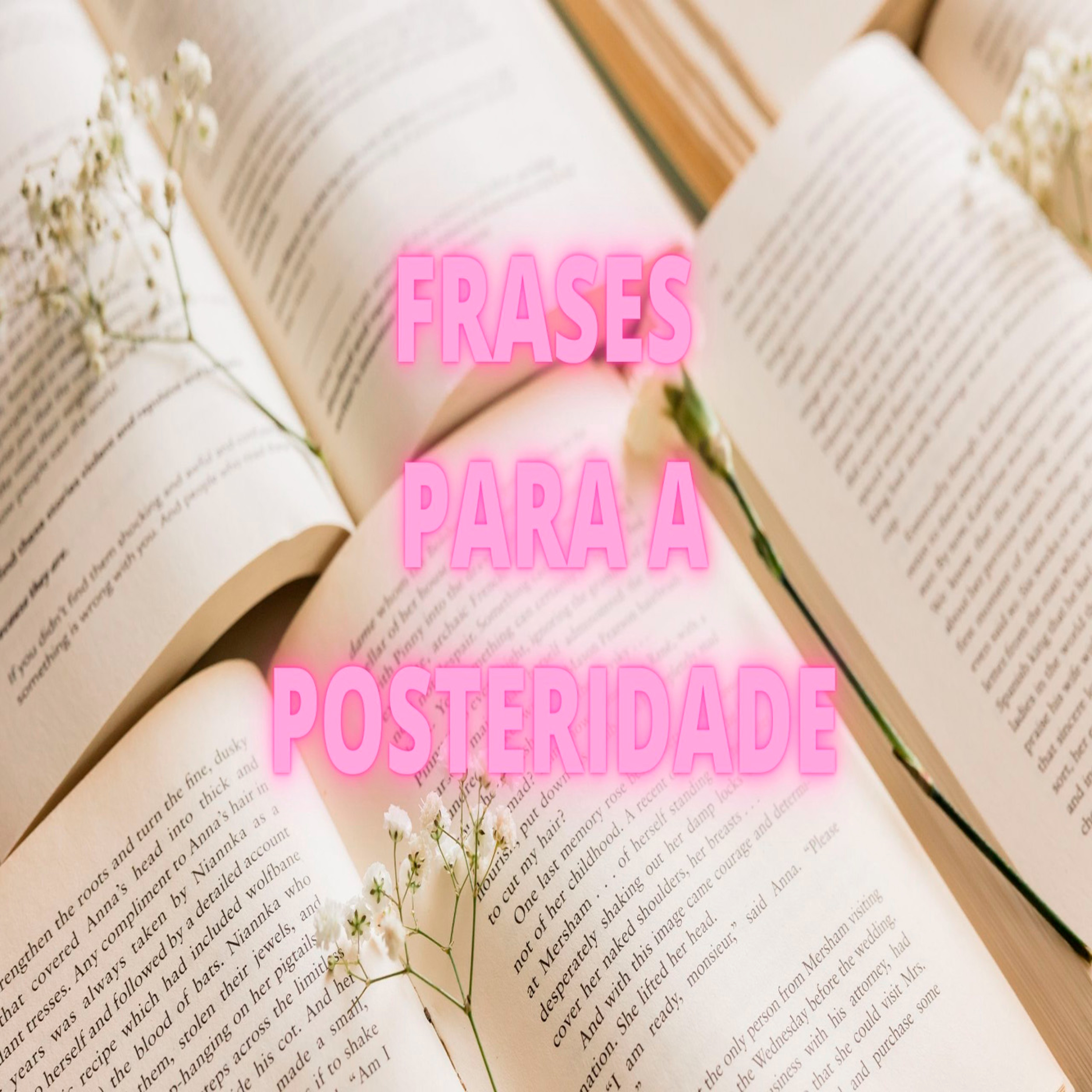 Frases para a Posteridade - Episódio 498 episode artwork