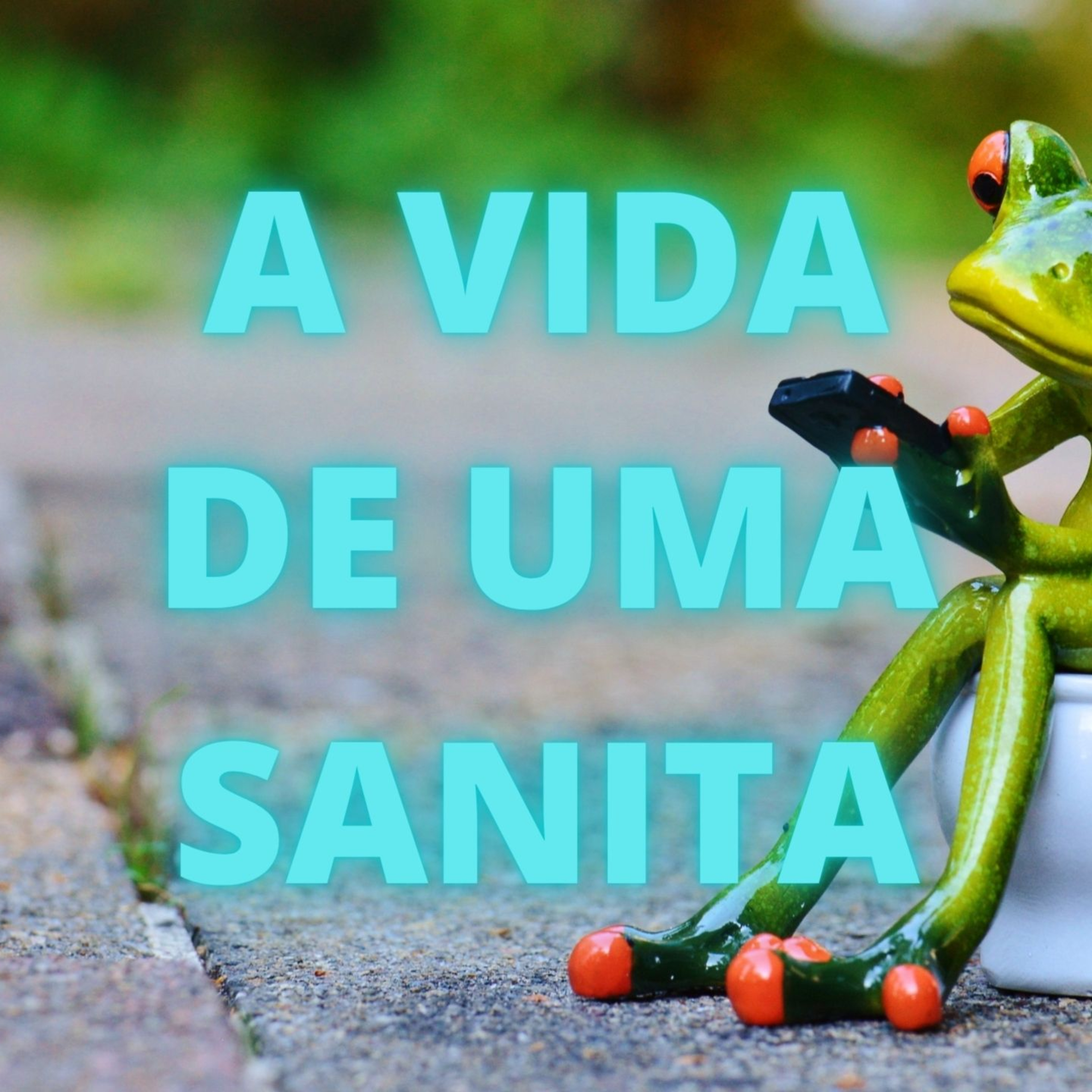 A Vida de Uma Sanita - Episódio 508 episode artwork