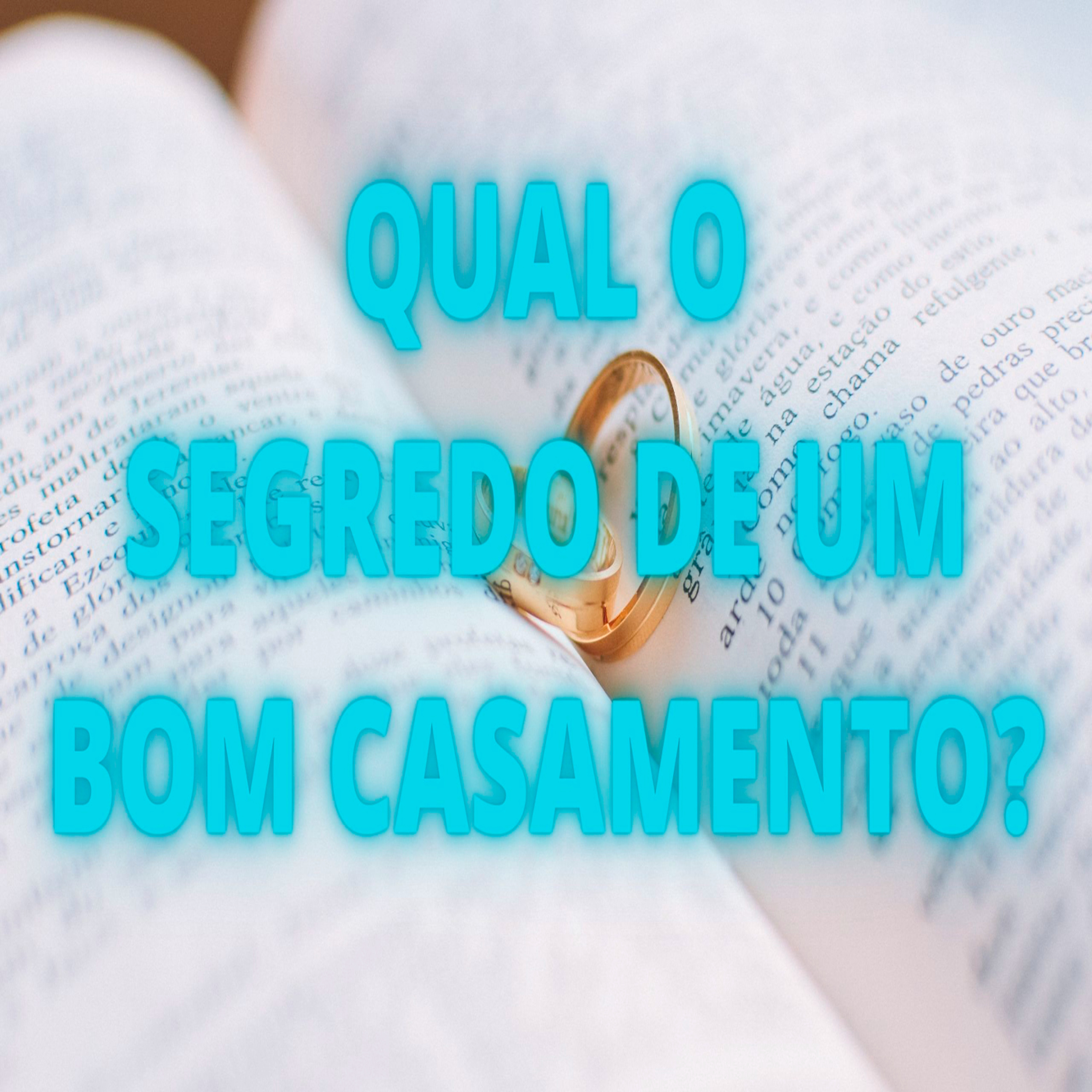 Qual o segredo de um bom casamento? - Episódio 512 episode artwork