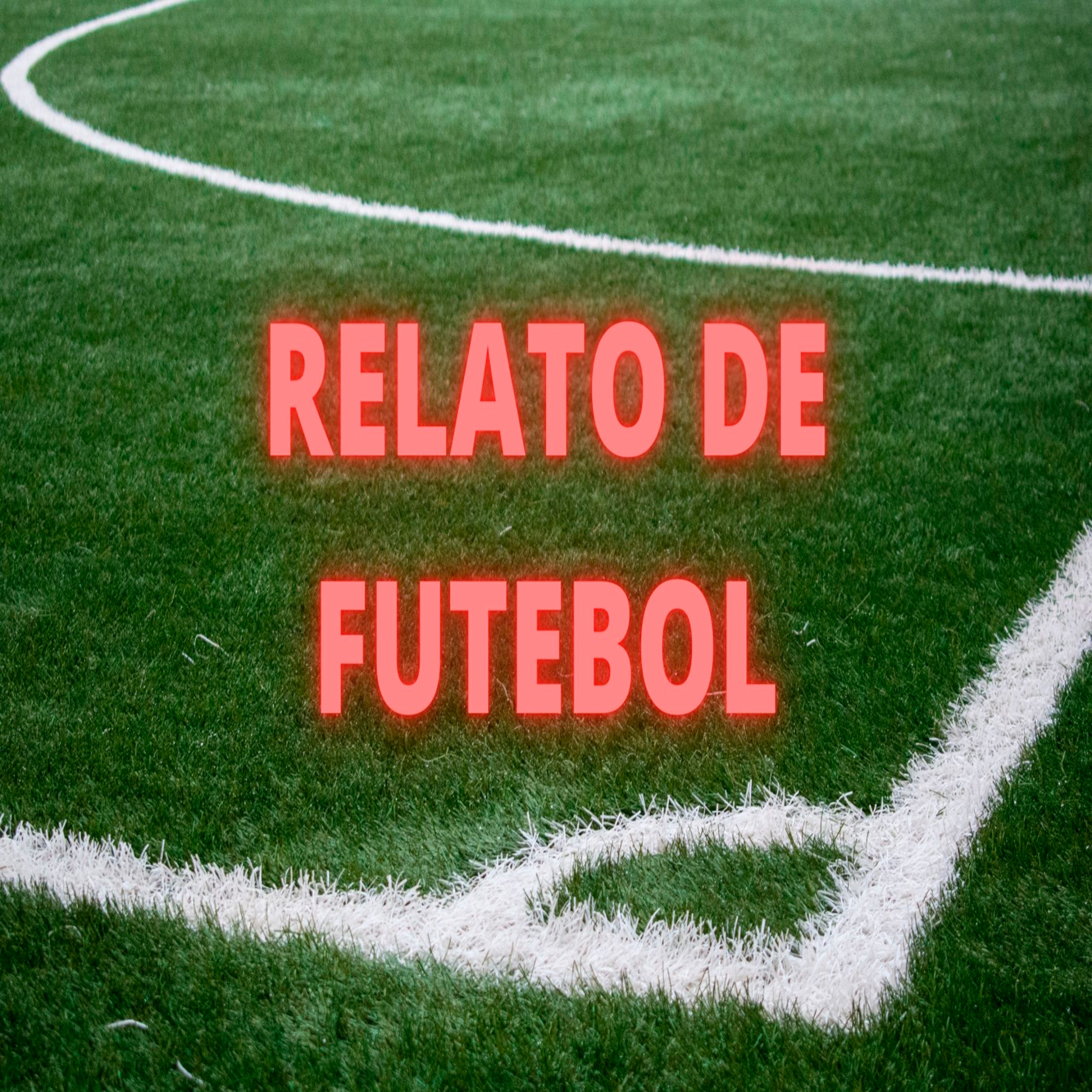 Relato de Futebol Cheio de Emoção - Episódio 522 episode artwork