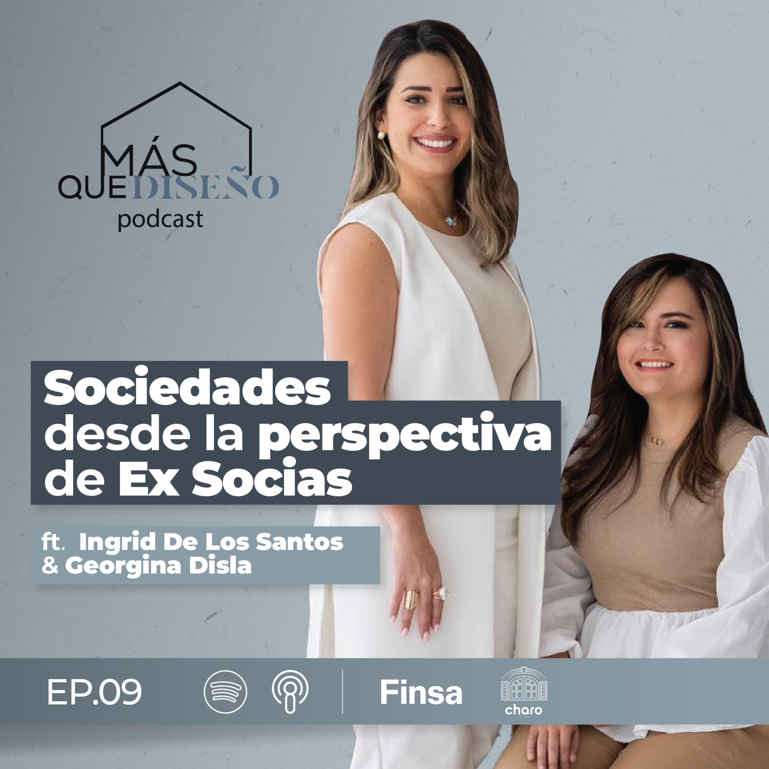 #09 Sociedades desde la perspectiva de Ex Socias Ft. Ingrid De Los Santos & Georgina Disla