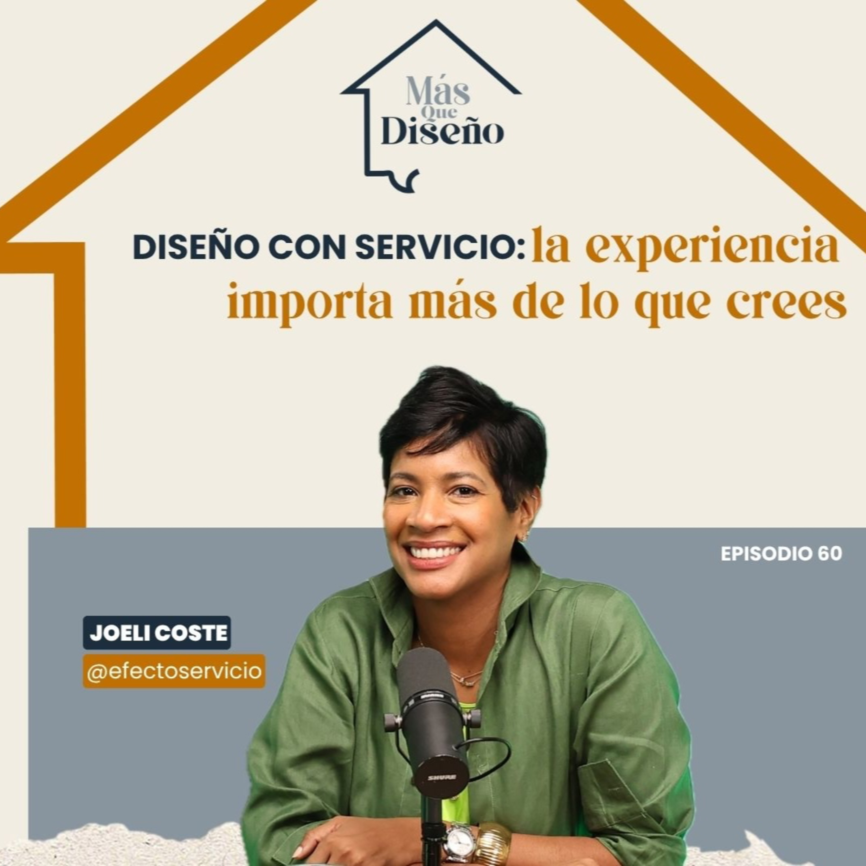 #60 Diseño con servicio: la experiencia importa más de lo que crees ft Joeli Coste @efectoservicio