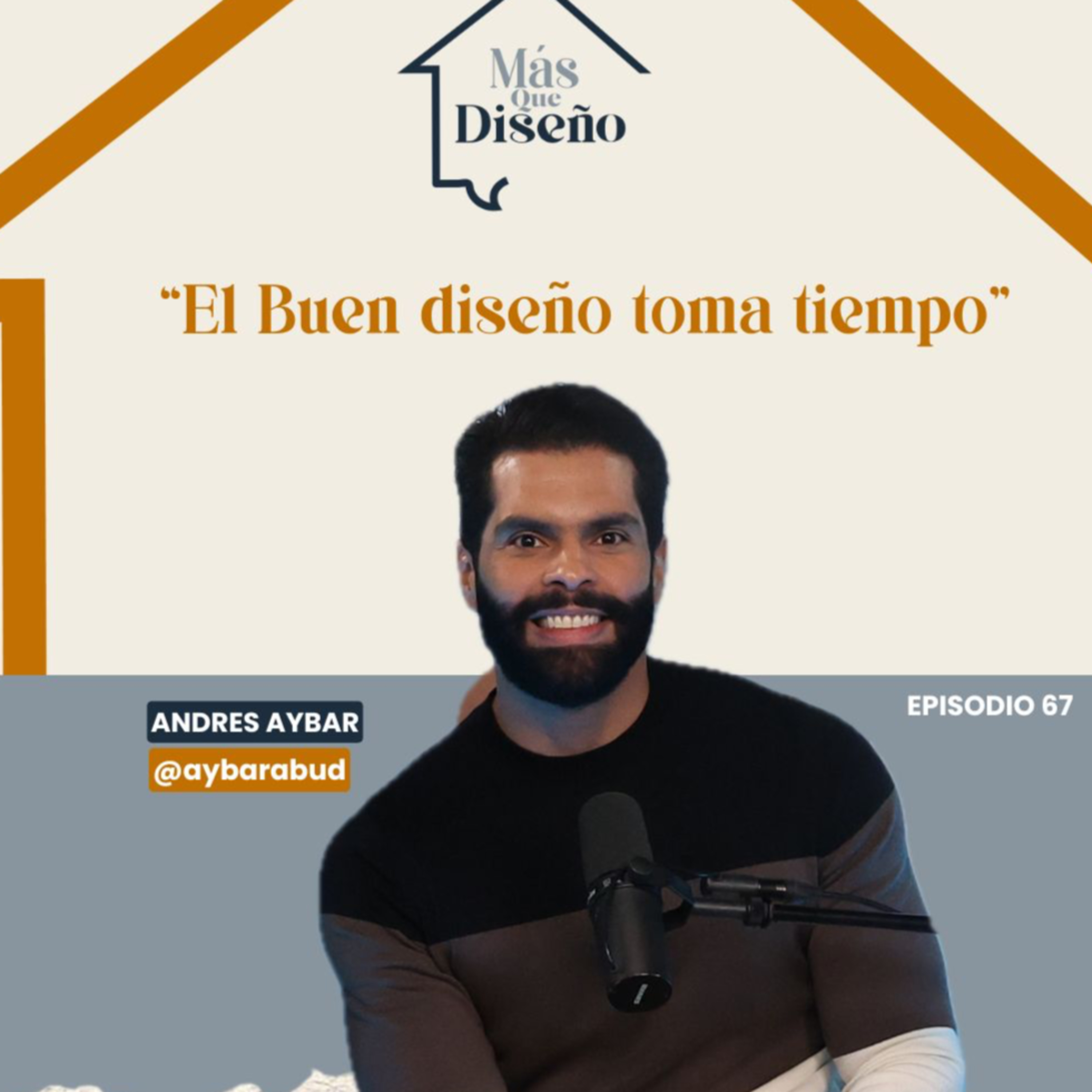 #67 El Buen diseño toma tiempo ft Andrés Aybar