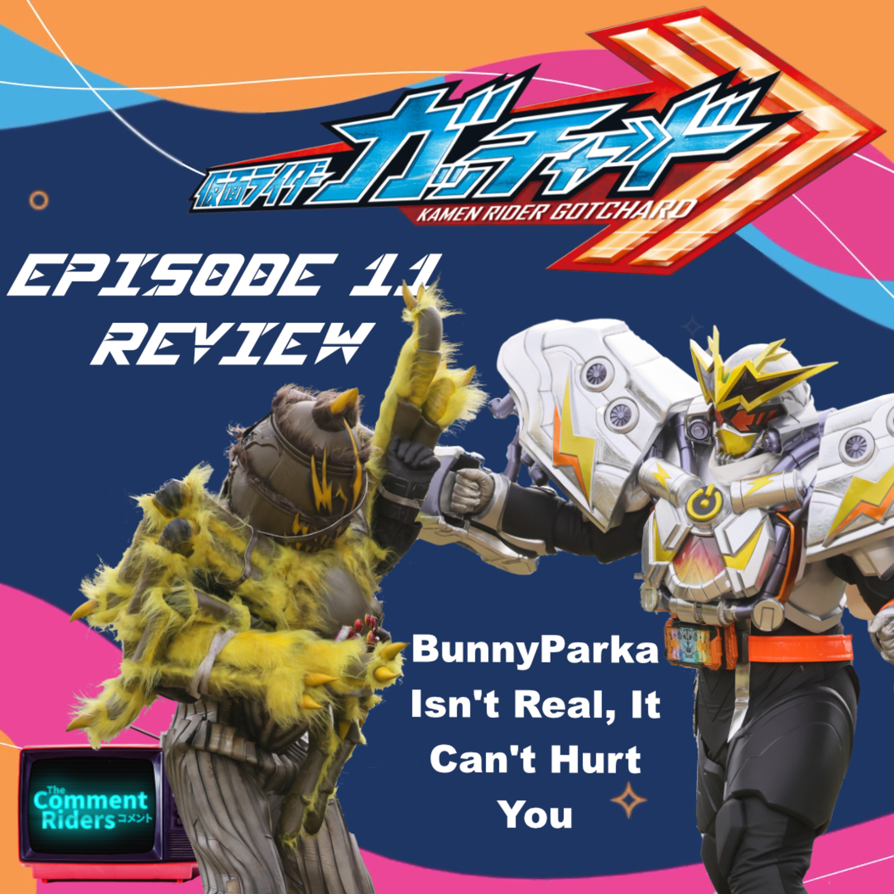 Kamen Rider Gotchard Episode 11 Review episode artwork