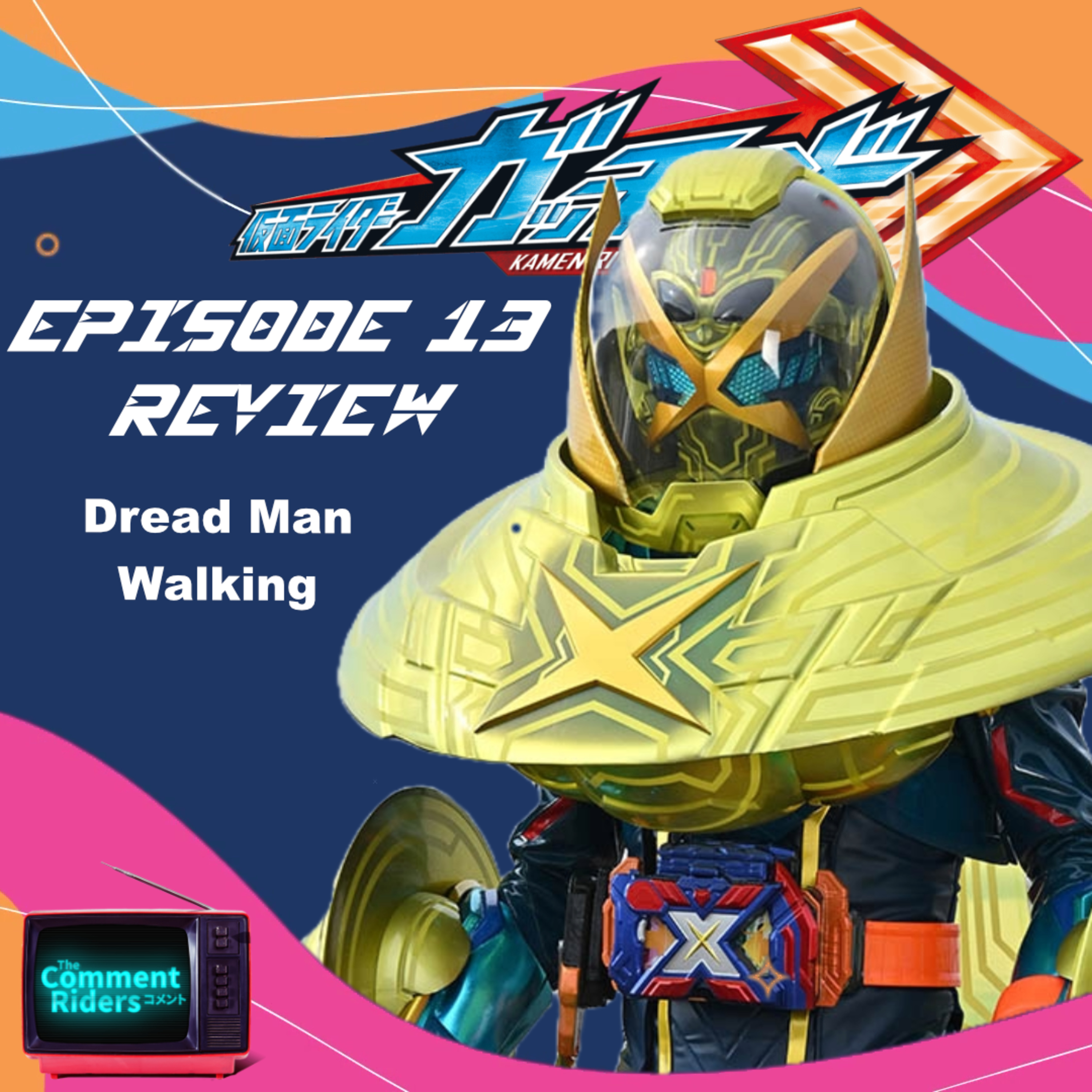 Kamen Rider Gotchard Episode 13 Review episode artwork