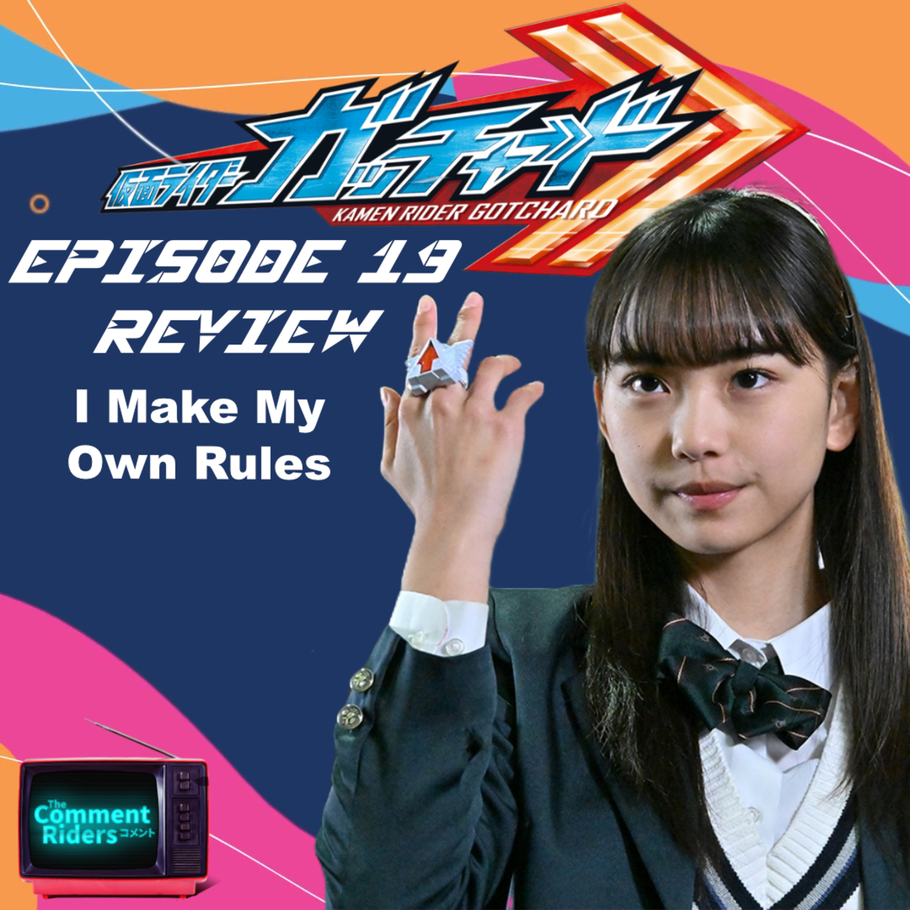 Kamen Rider Gotchard Episode 19 Review episode artwork