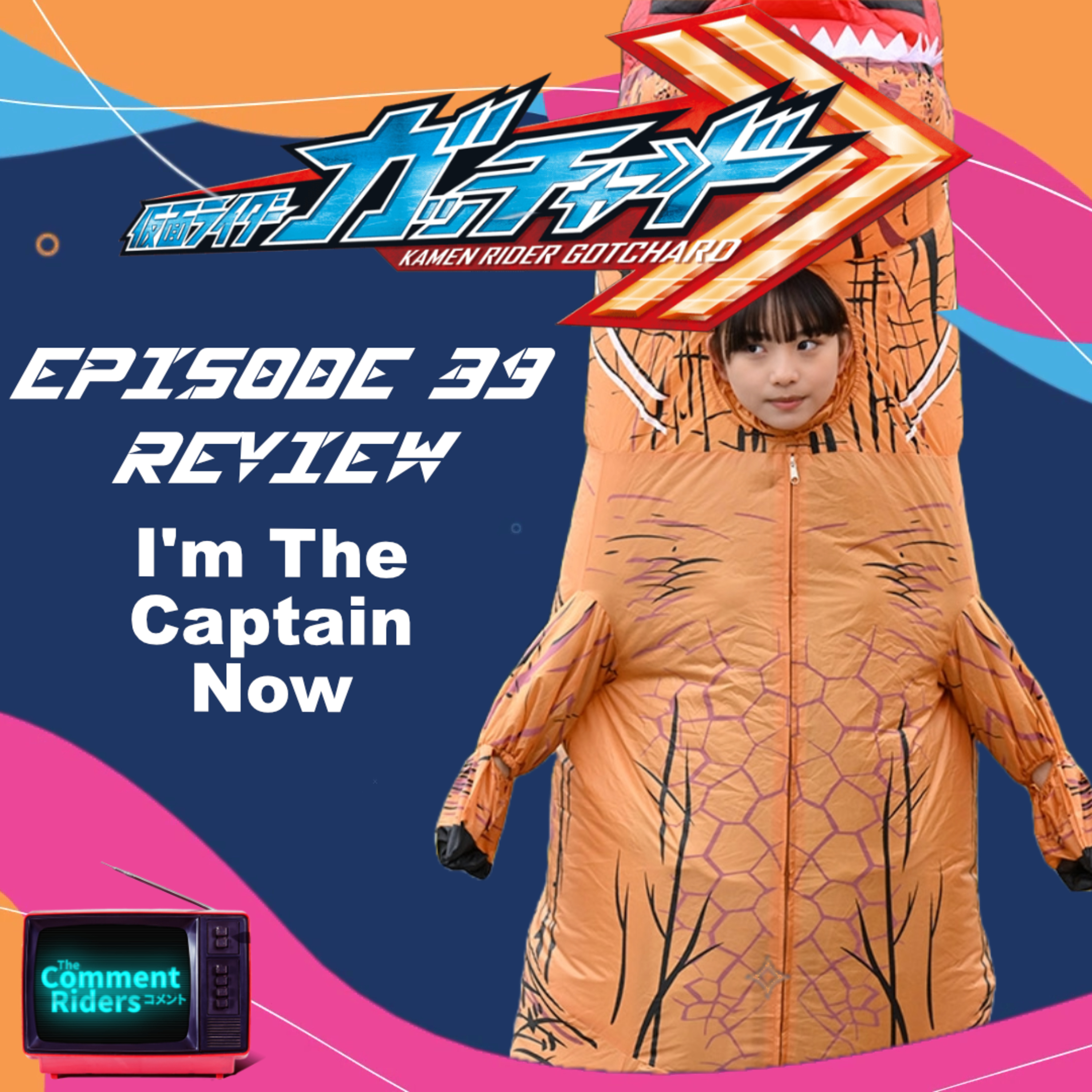 Kamen Rider Gotchard Episode 39 Review episode artwork