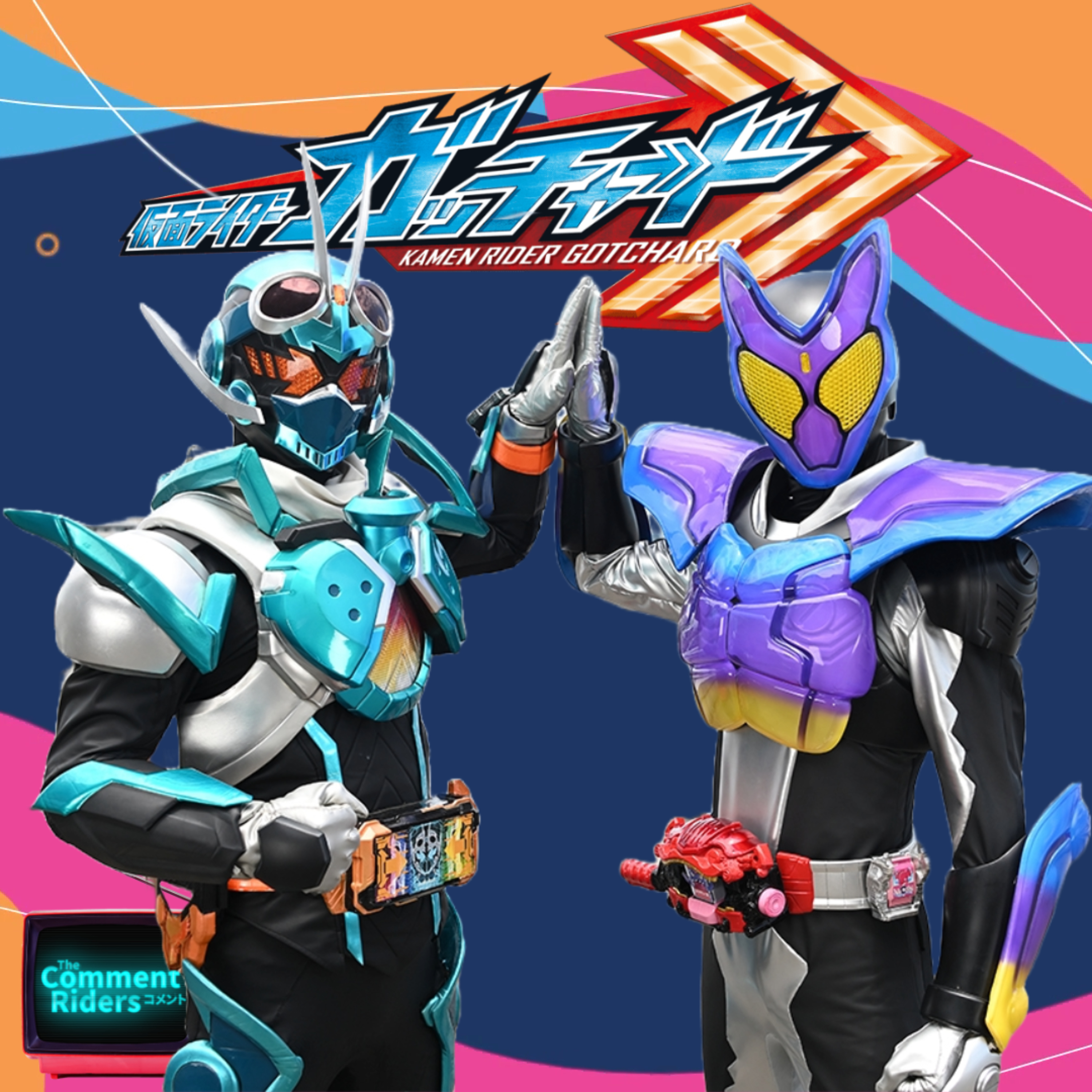 Kamen Rider Gotchard Episode 50 Review episode artwork