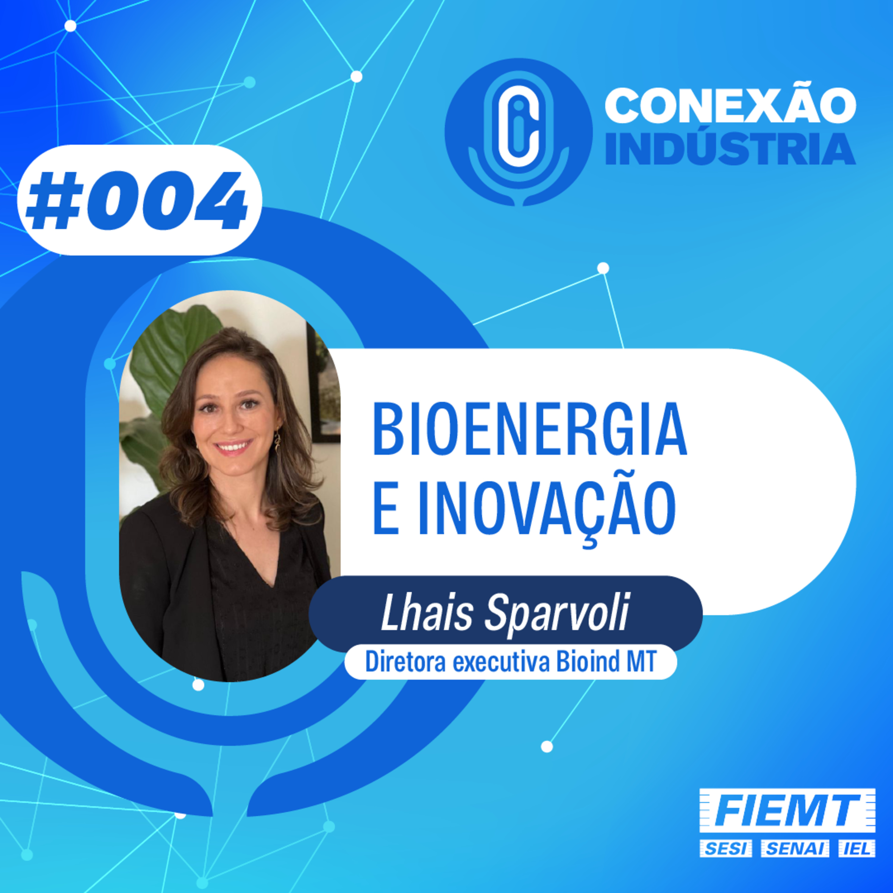 #004 | Bioenergia e inovação - Lhais Sparvoli episode artwork