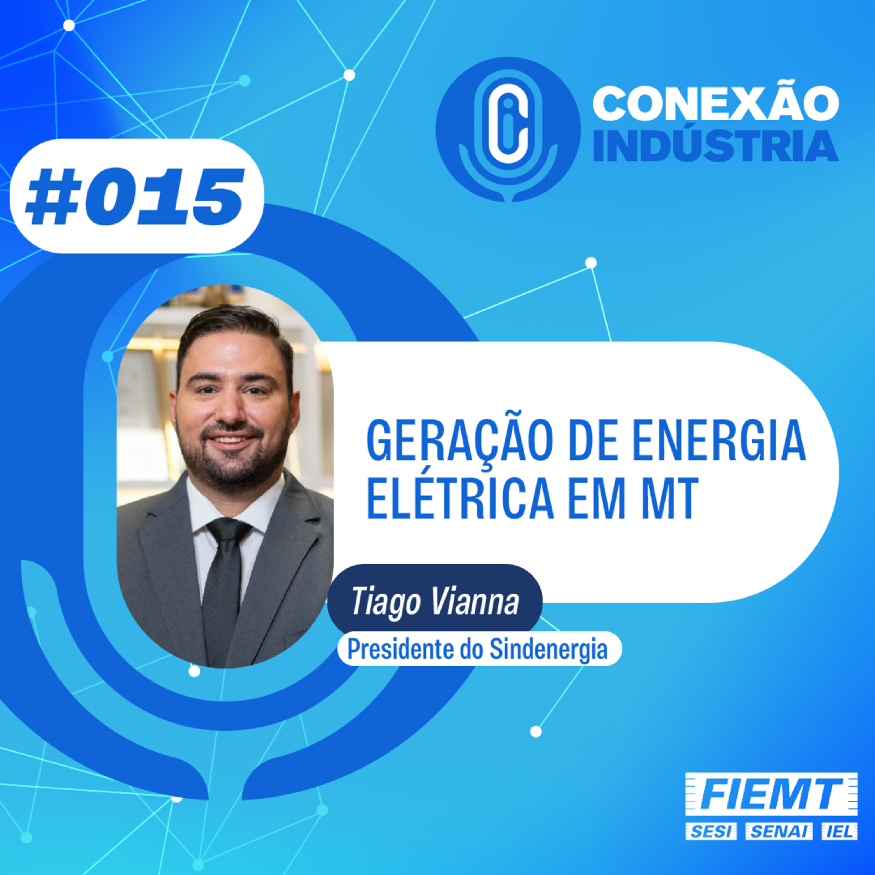 #15 | Geração de energia elétrica em MT - Tiago Vianna episode artwork