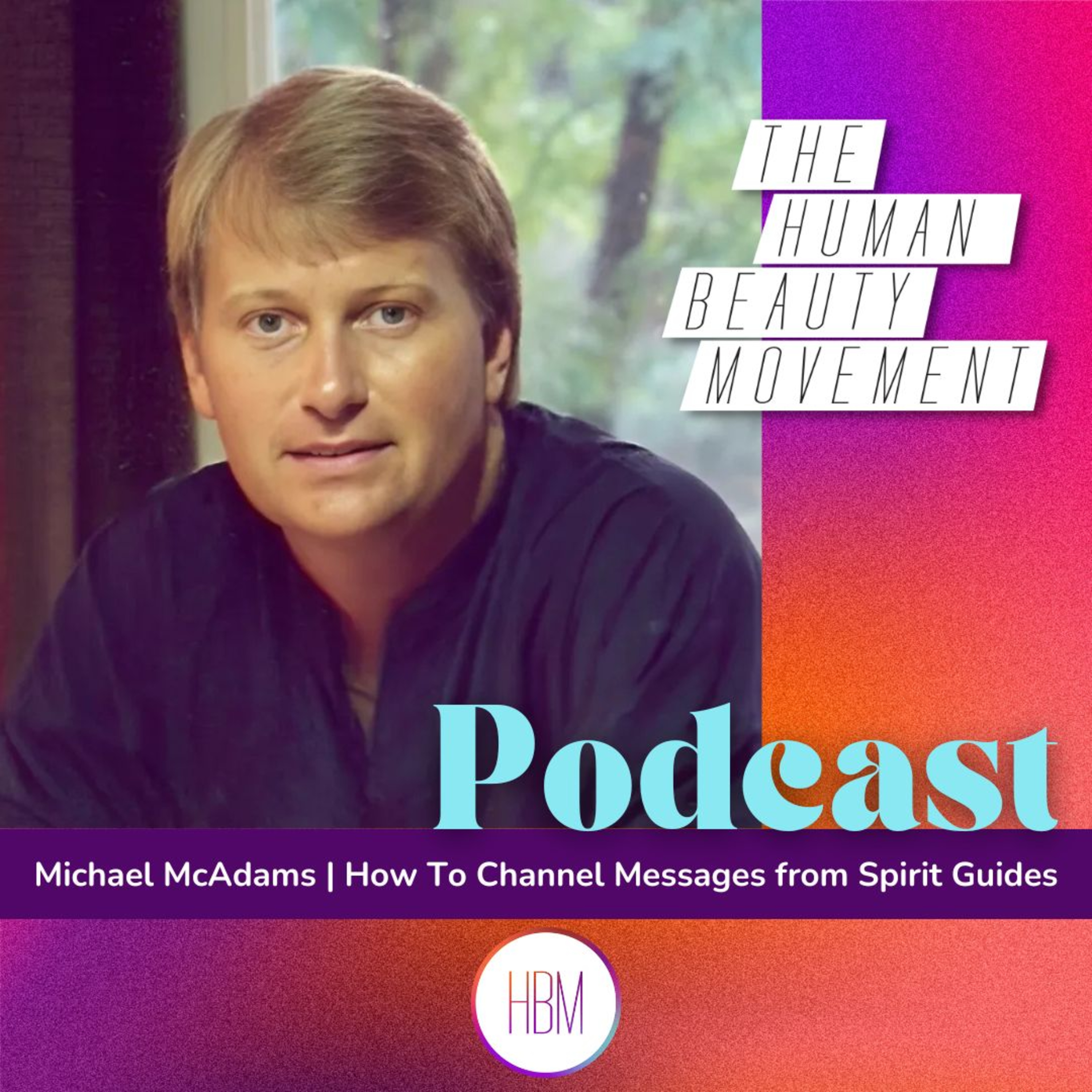 How To Channel Messages from Spirit Guides with Michael McAdams