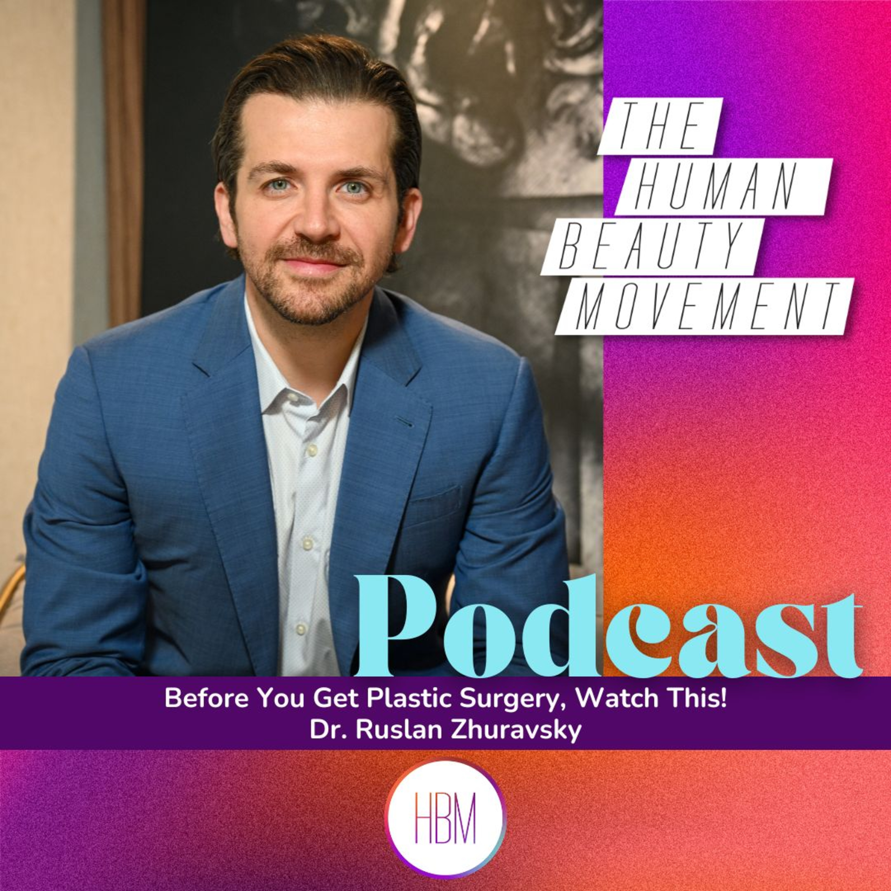 Before You Get Plastic Surgery, Watch This! | Dr. Ruslan Zhuravsky, Ep. 208