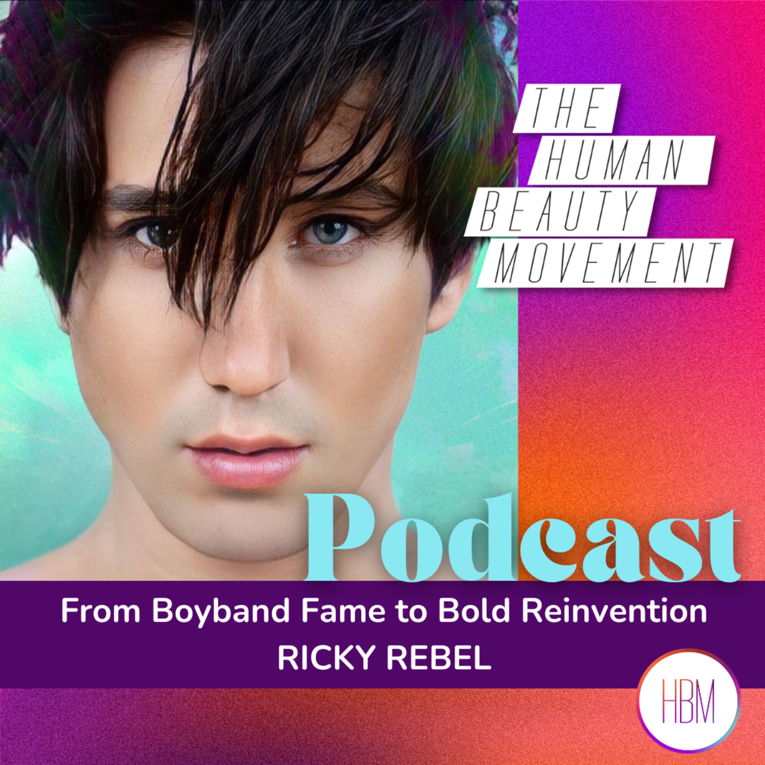 Boyband Fame to Bold Reinvention | Ricky Rebel, Ep 211
