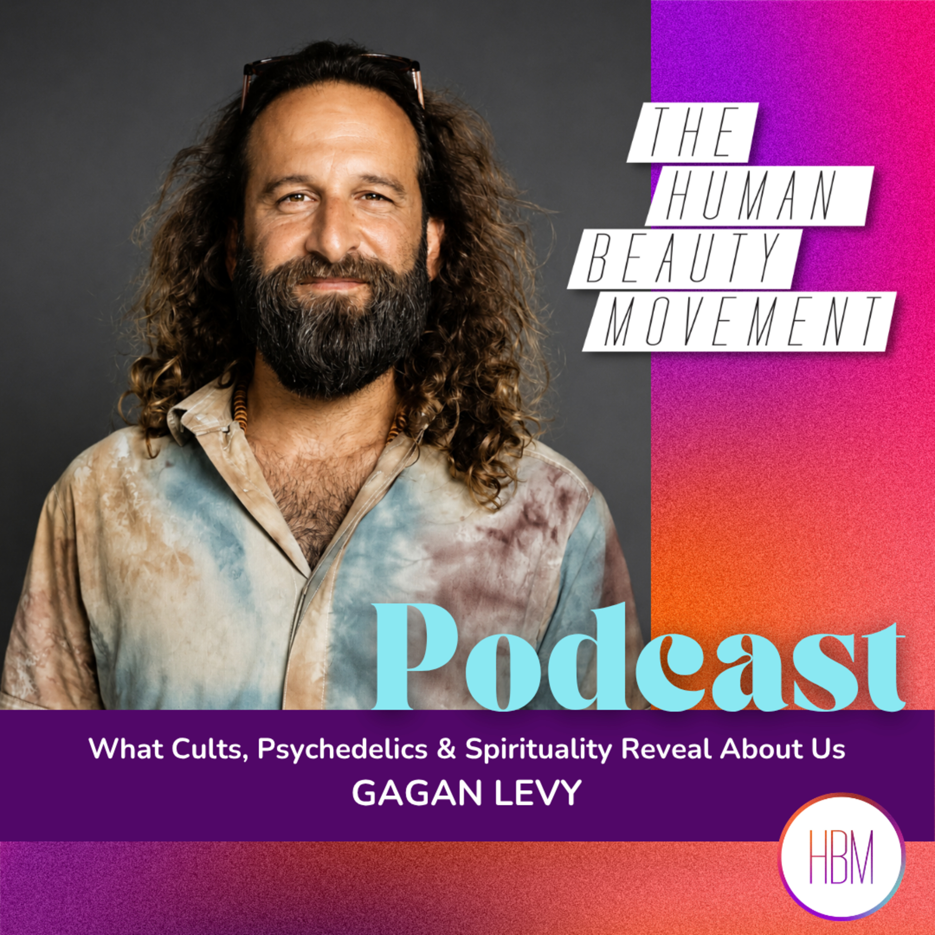 What Cults, Psychedelics & Spirituality Reveal About Us | Gagan Levy, Ep 231