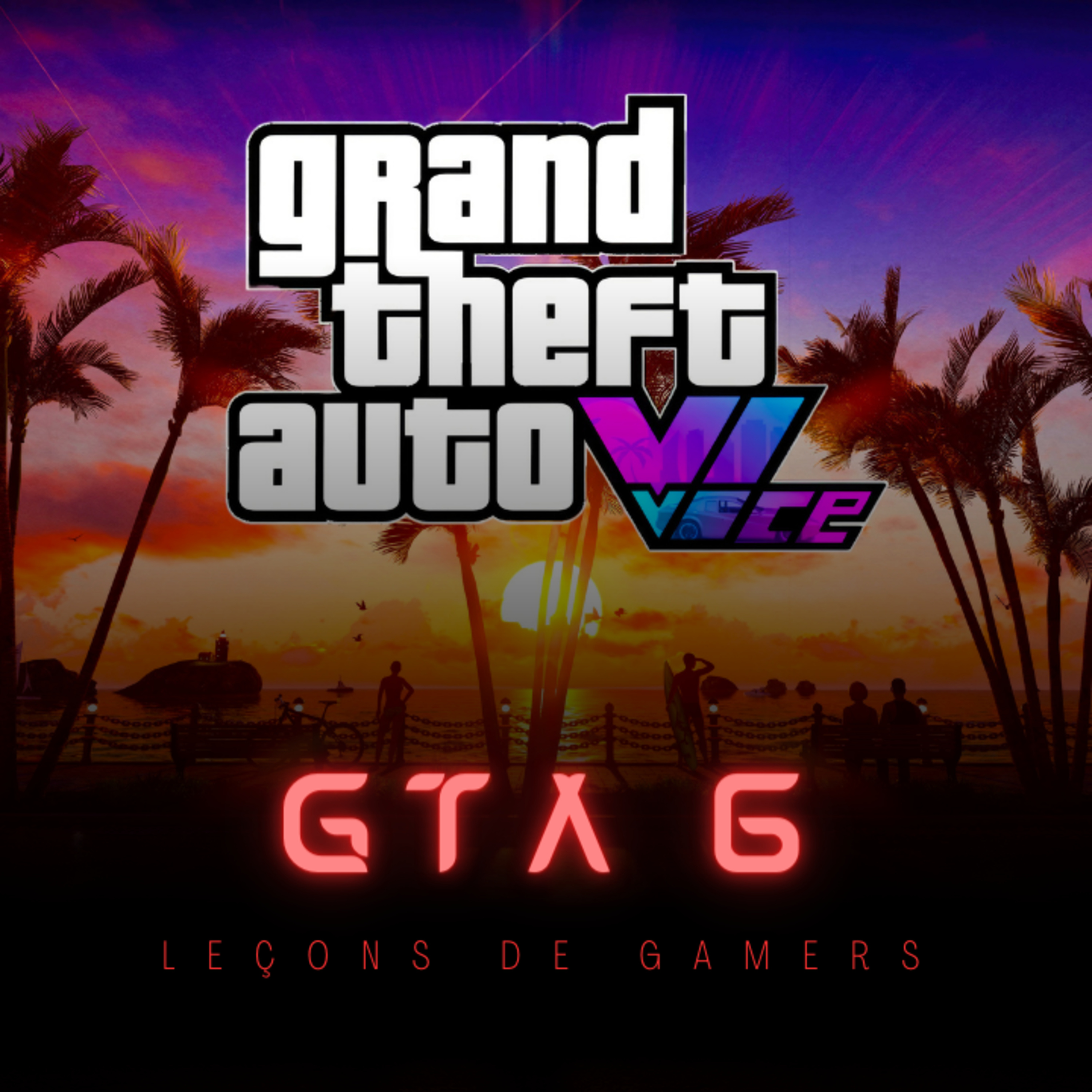 Leçons de Gamers : GTA VI