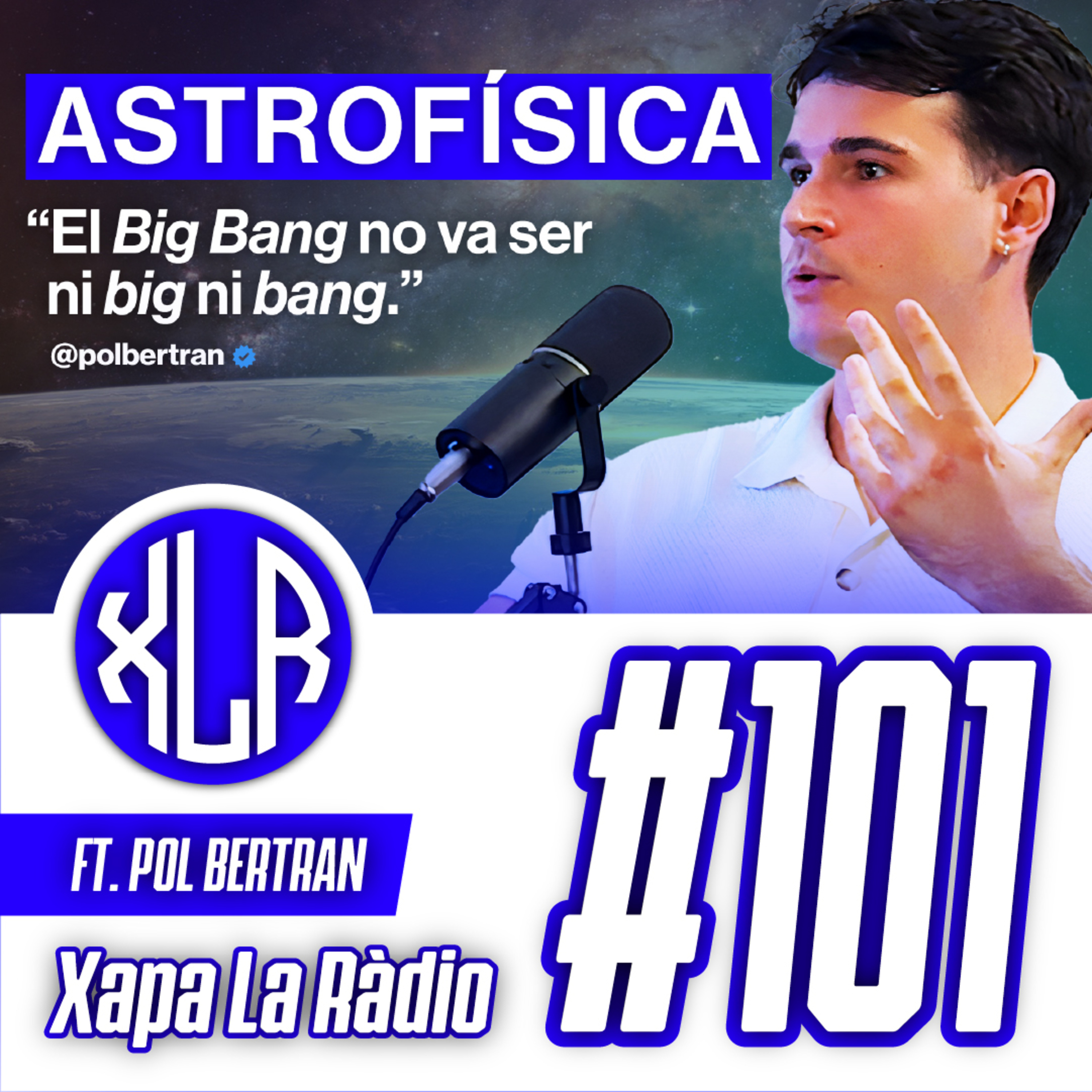 Xapa La Ràdio #101 | Pol Bertran - Forats Negres, Possible Vida Intel·ligent, Relativitat del Temps episode artwork