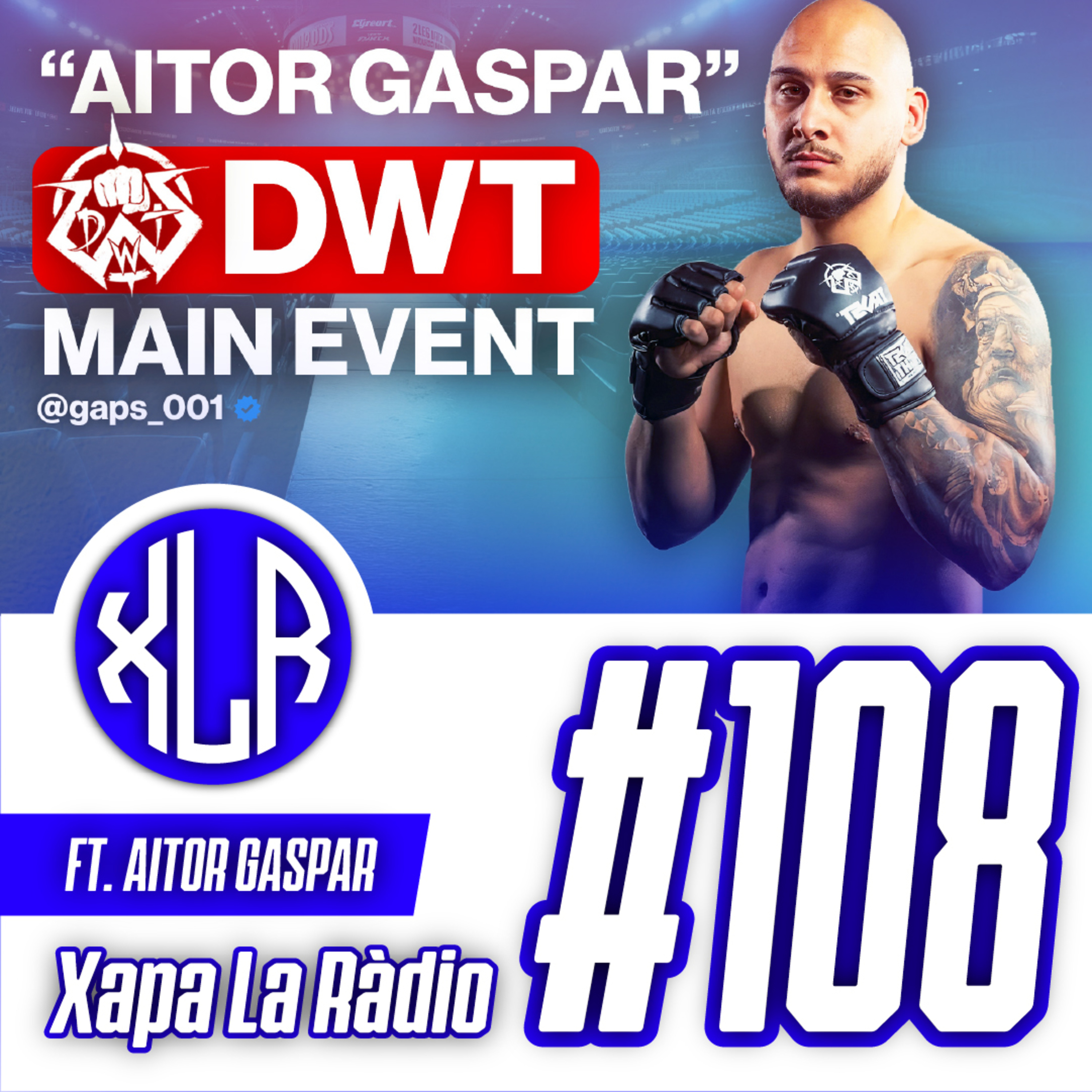 GAPS, Professional de Jiu Jitsu, Lluitador al DWT de Jordi Wild | Xapa La Ràdio #108  episode artwork