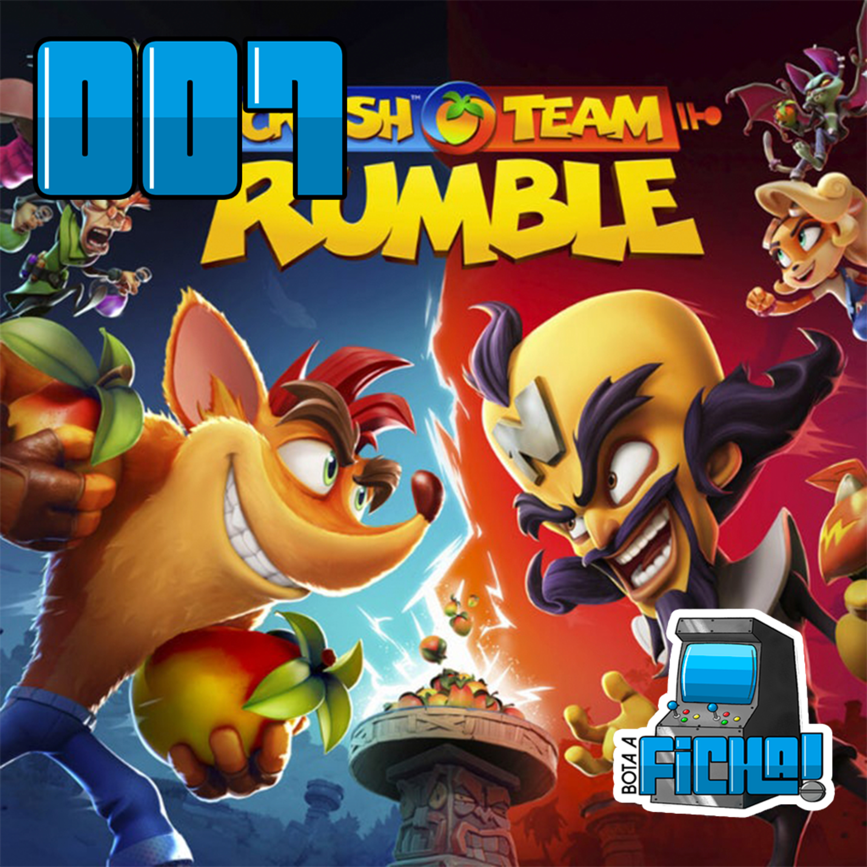 Bota a Resenha 007 - Crash Team Rumble episode artwork