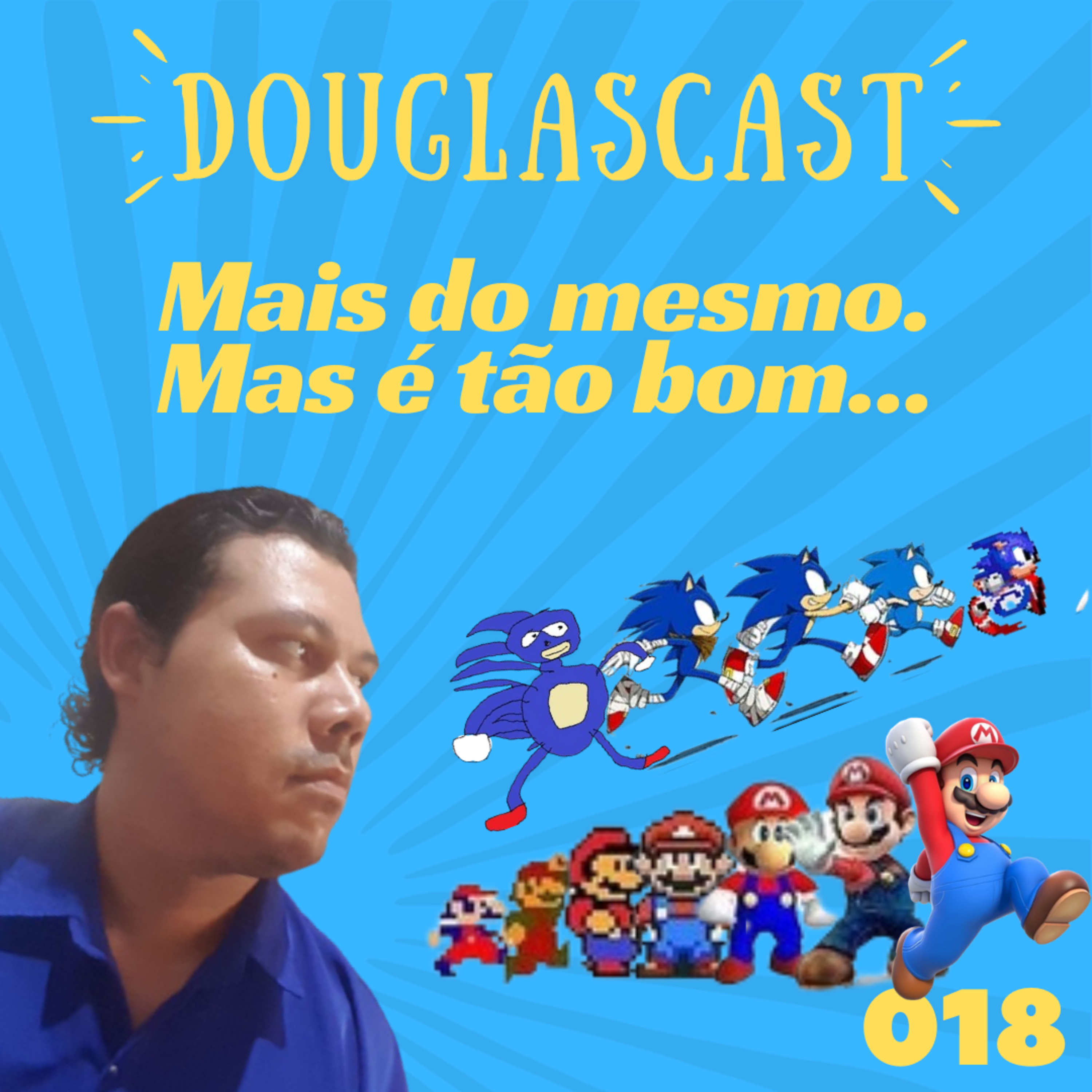 Douglascast 018 - Mais do mesmo. Mas é tão bom...