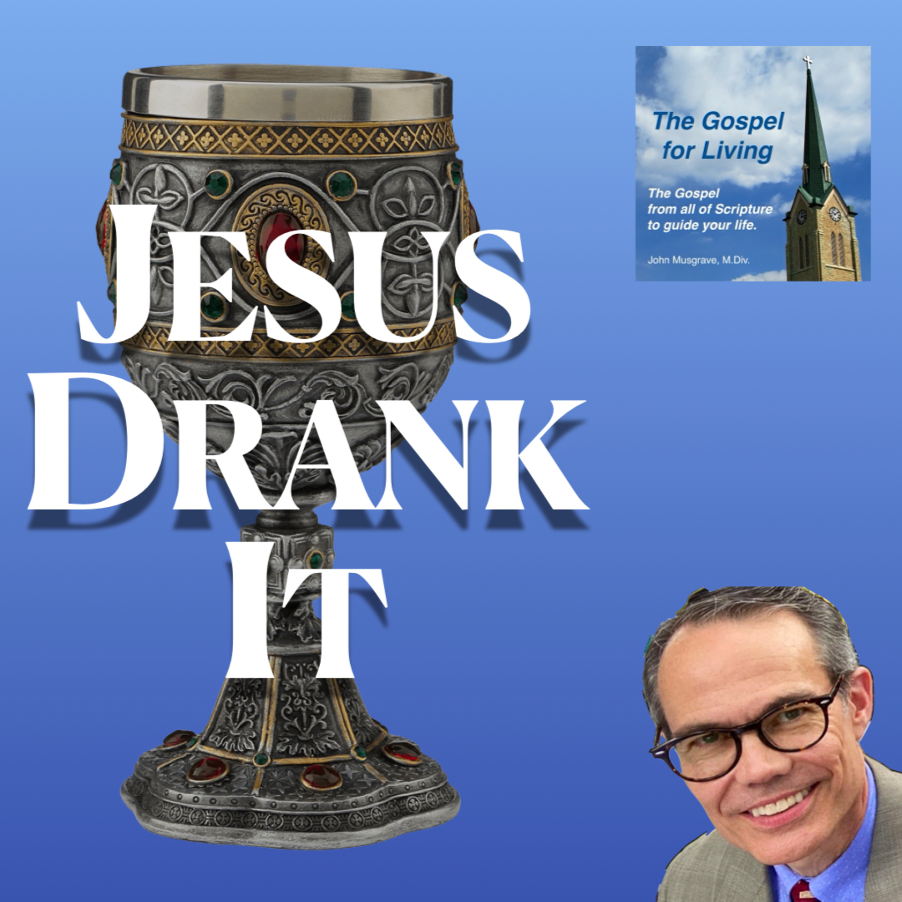 Good Friday & a Cup of Wrath?