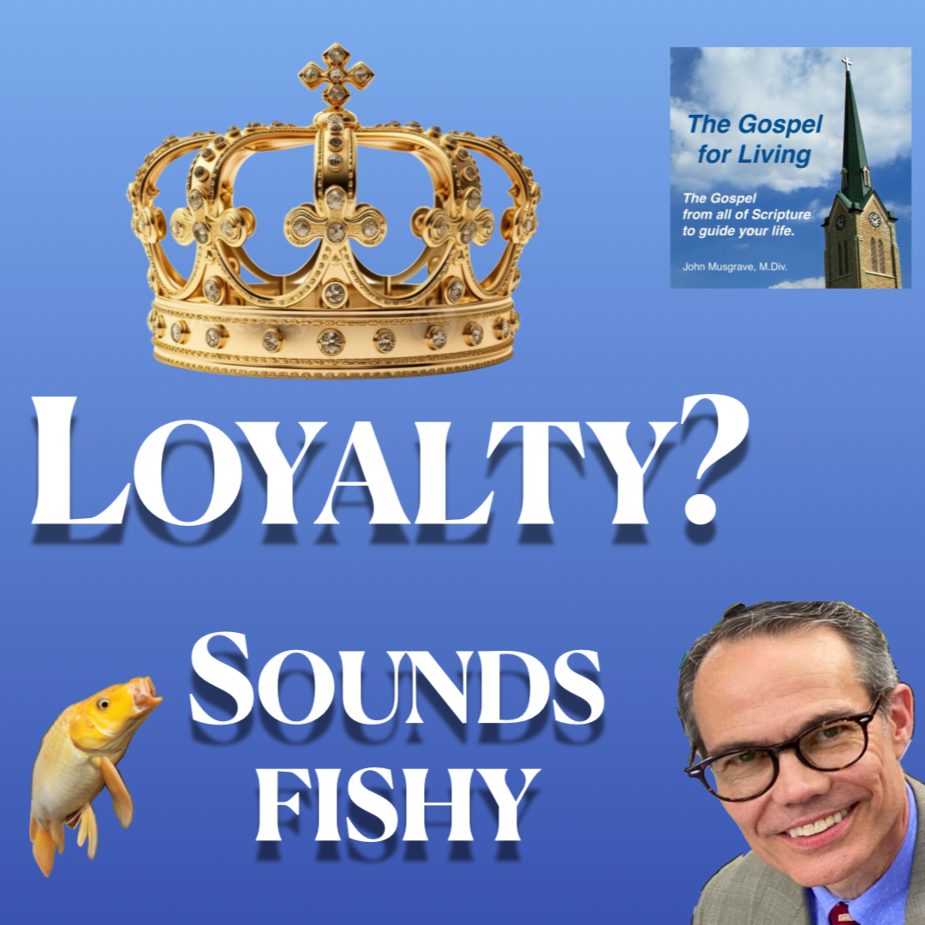 The King on the Shore: Loyalty to Jesus in John 21