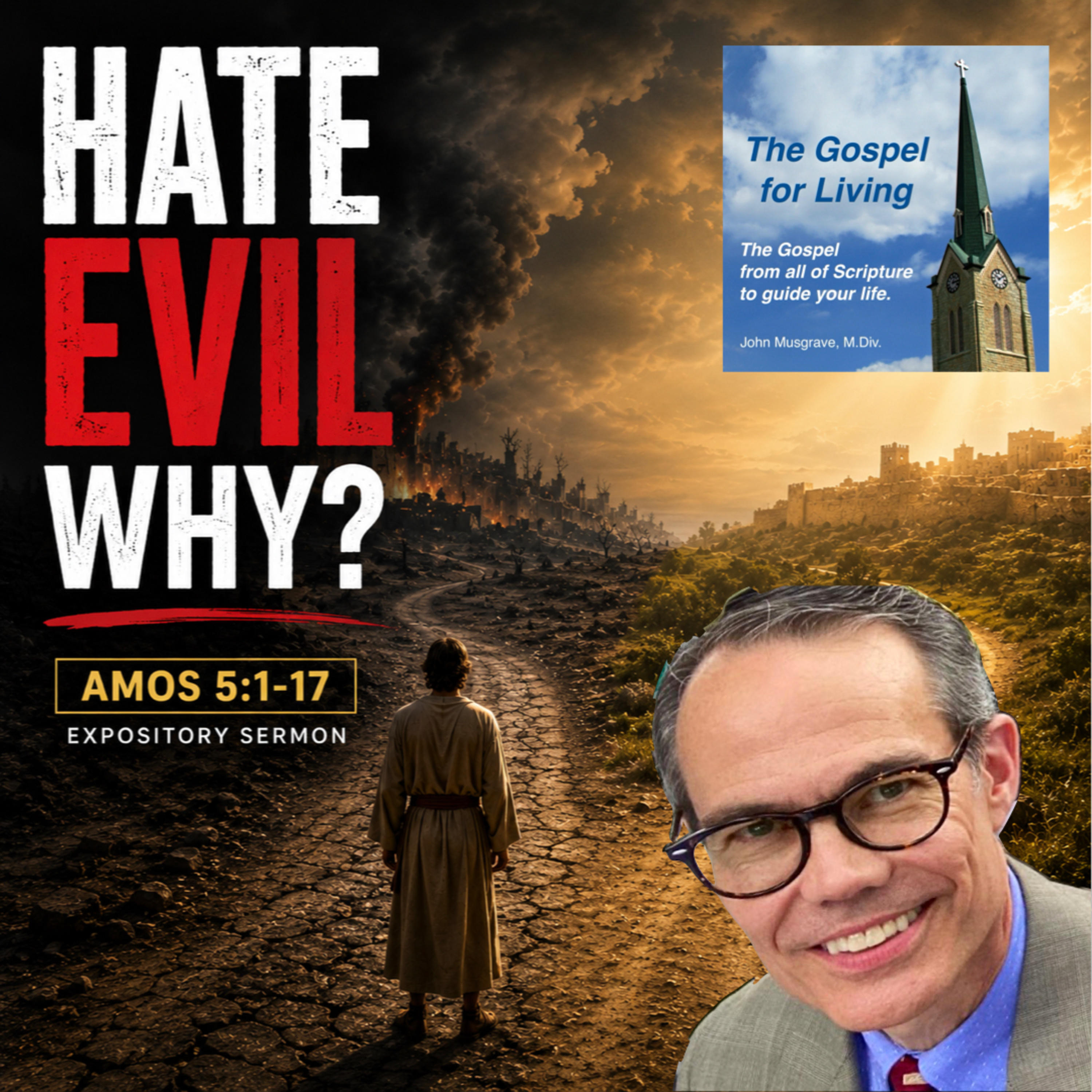 Hate Evil—Here's Why (and How) | Amos 5 Explained