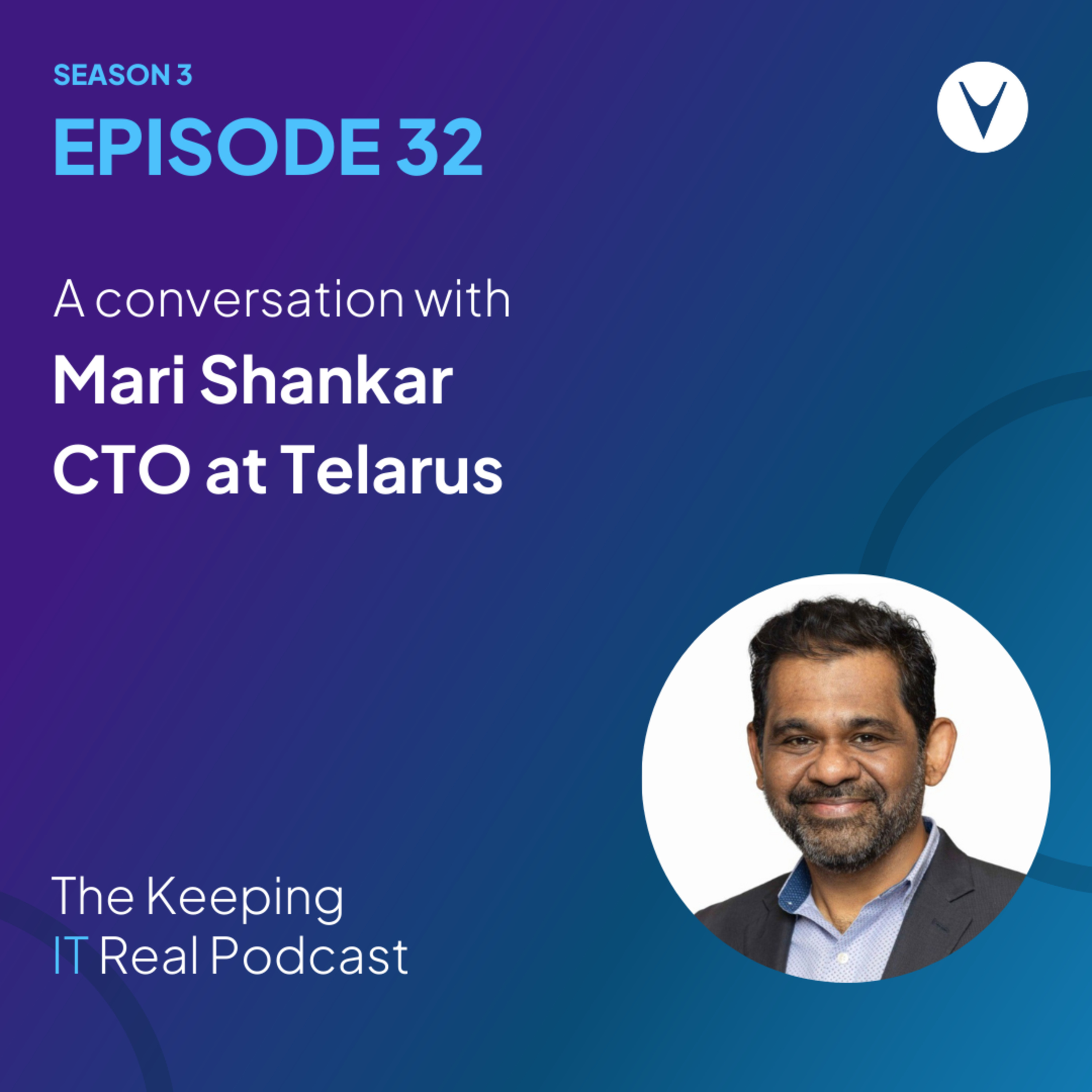 S3E32 - Mari Shankar, CTO of Telarus S3E32 - Mari Shankar, CTO of Telarus