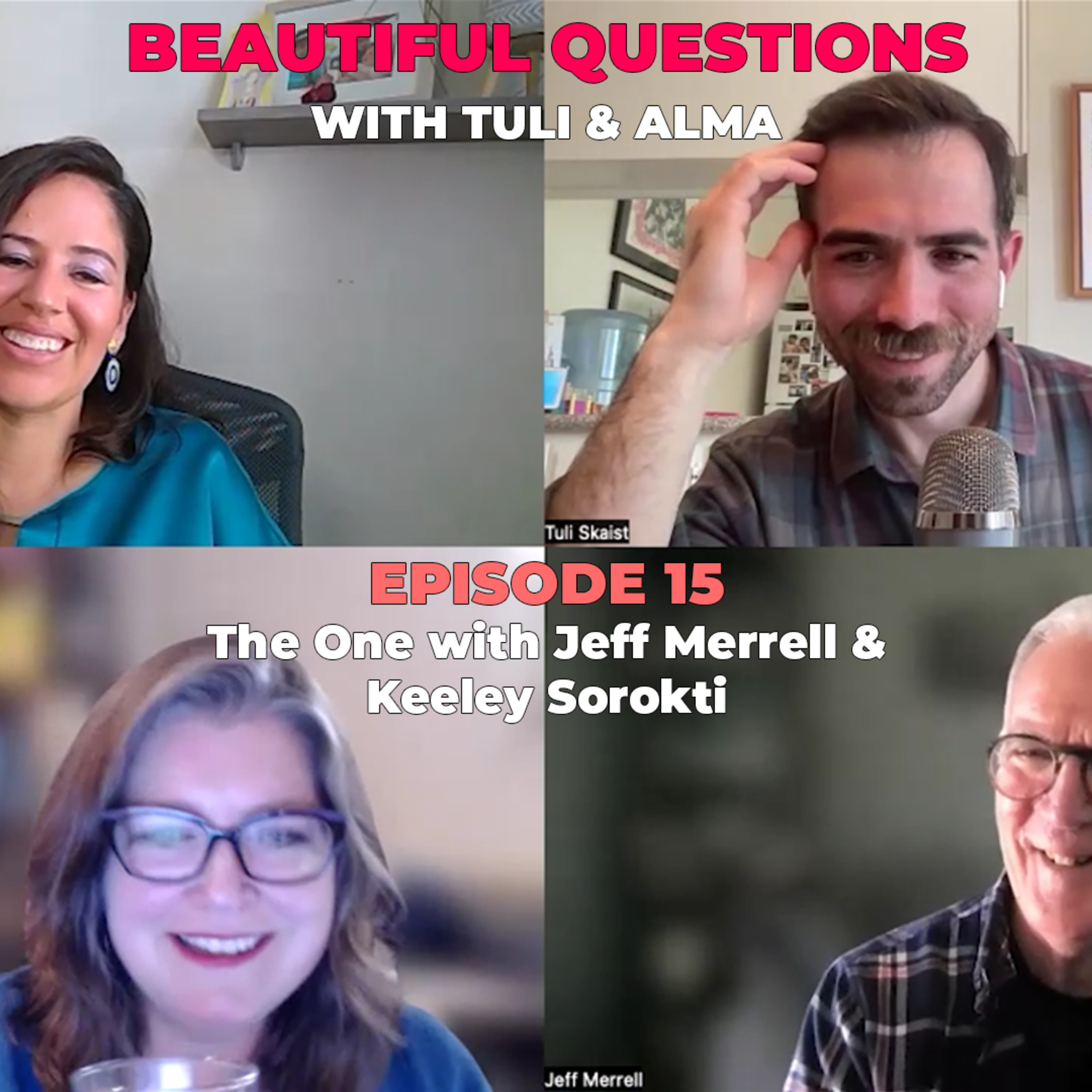 Beautiful Questions with Tuli & Alma