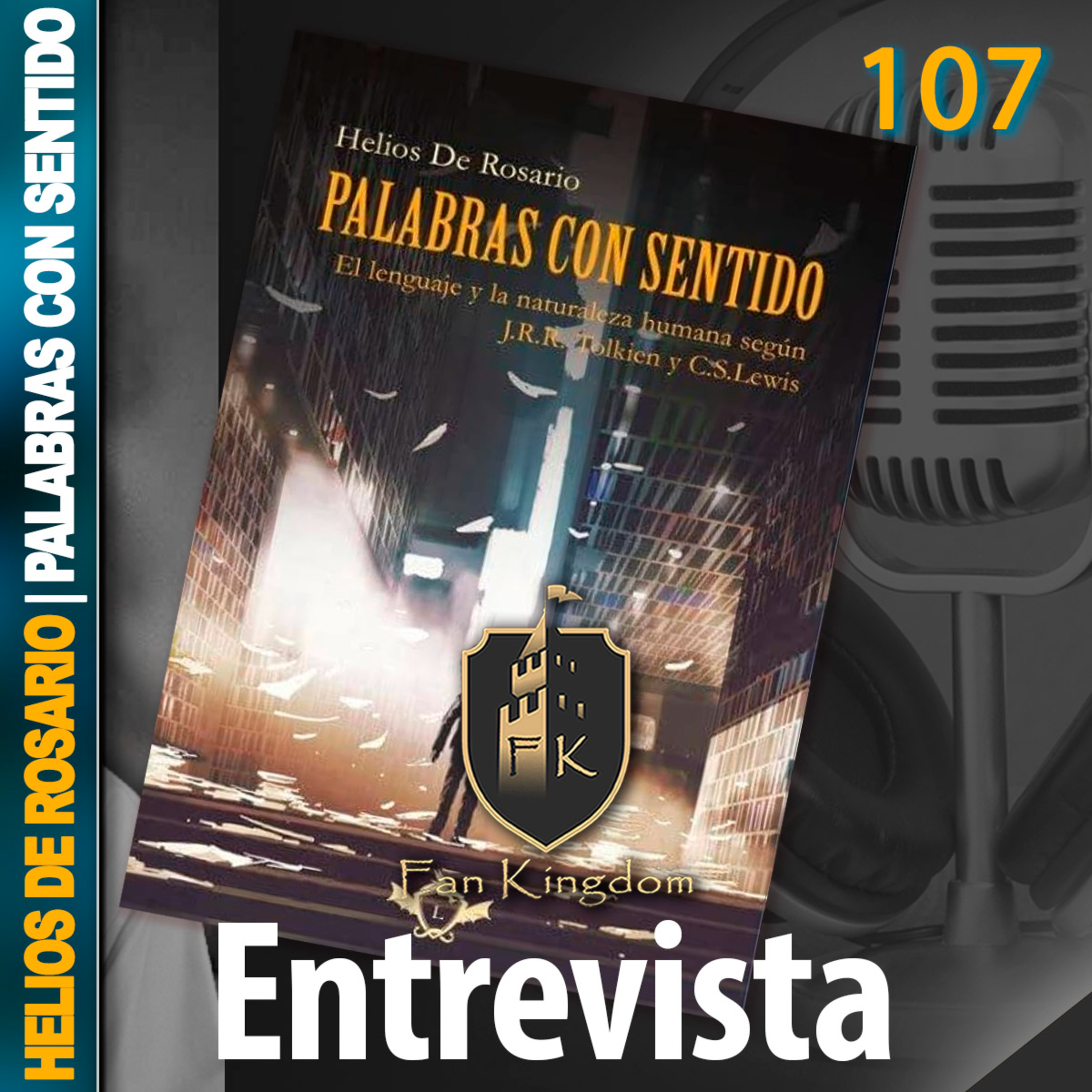 Entrevista Helios de Rosario: autor de Palabras con sentido FK 107 | ⚔️🔮 #tolkien #lingüística episode artwork