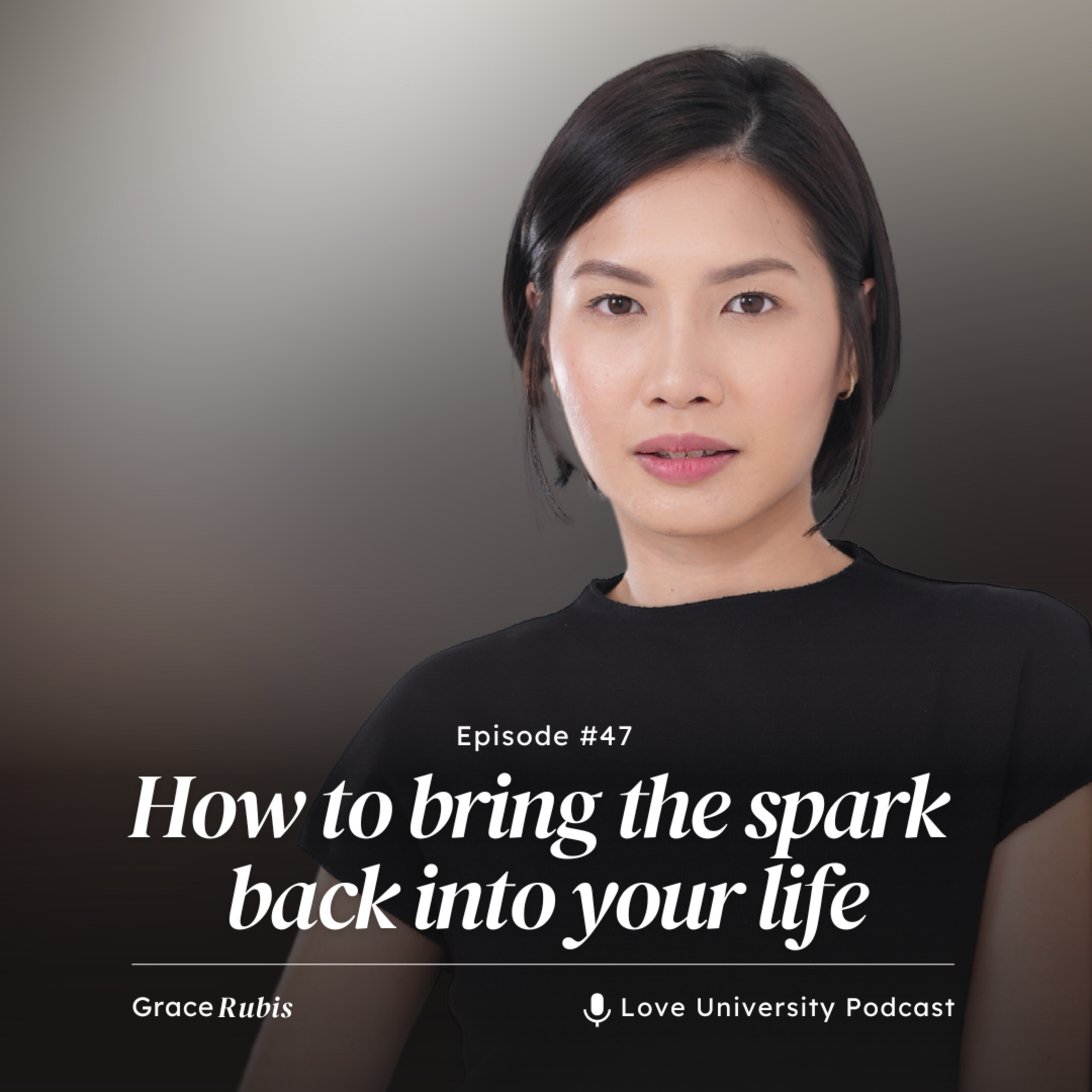 47. How to bring the spark back into your life? episode artwork