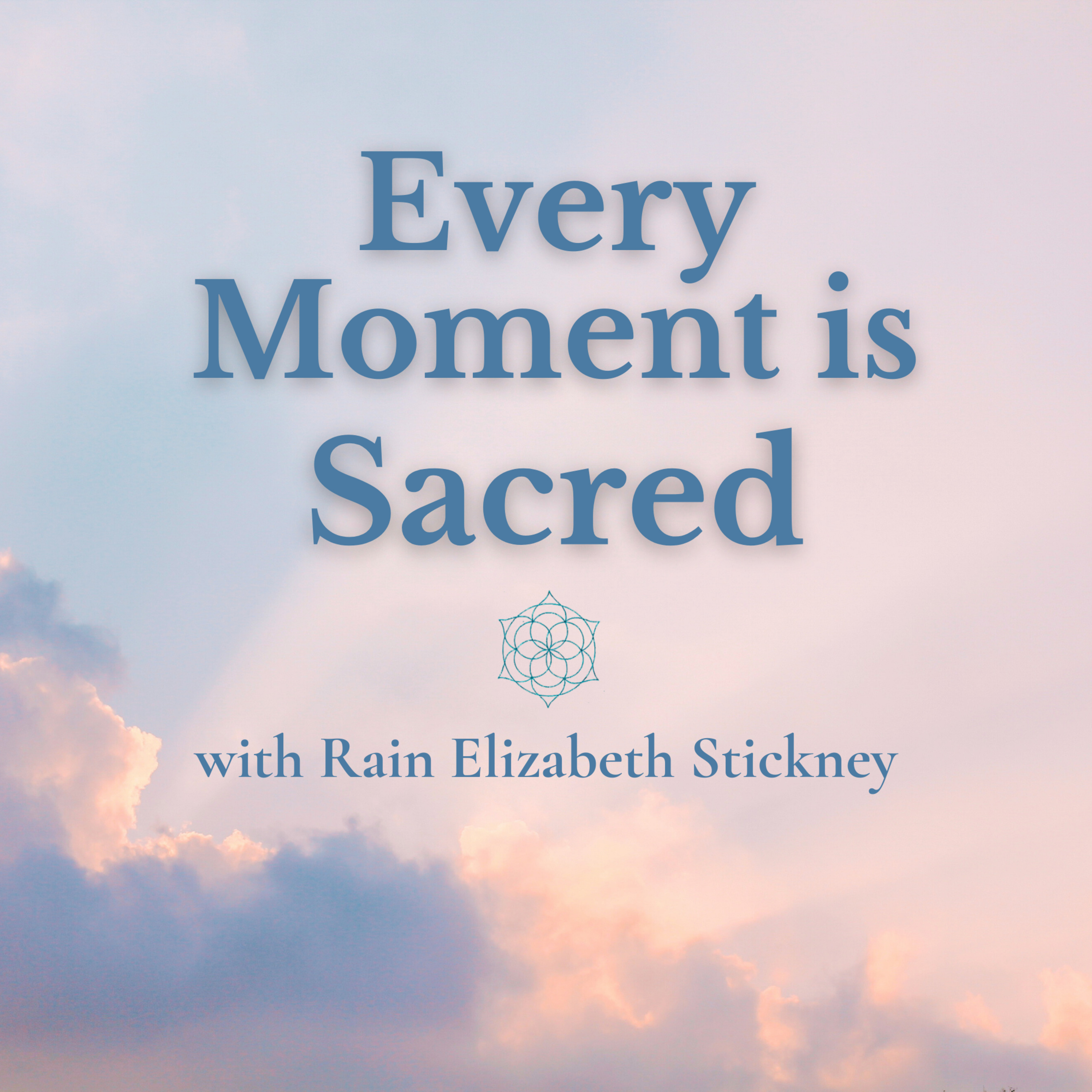 Every Moment Is Sacred