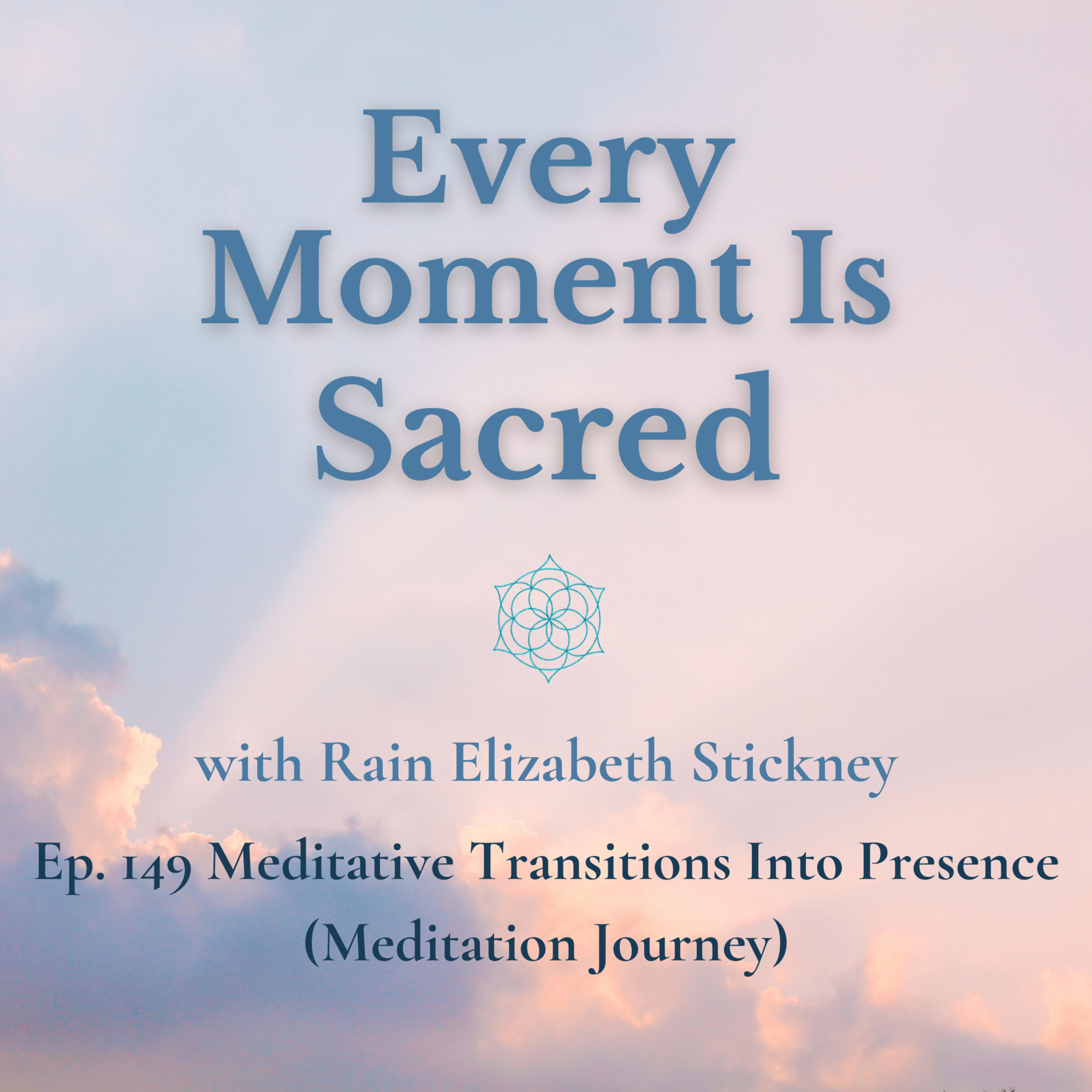 Every Moment Is Sacred