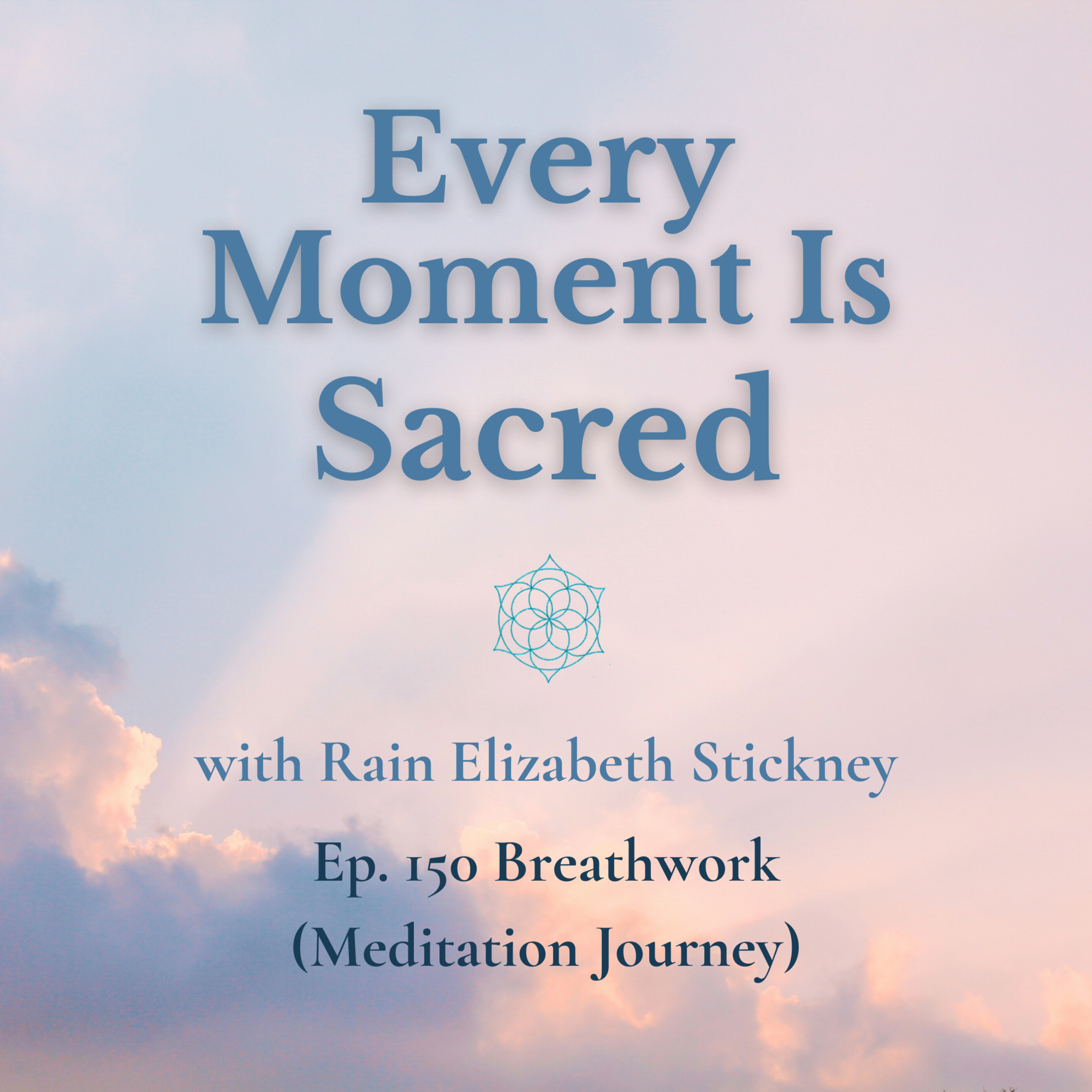 Every Moment Is Sacred