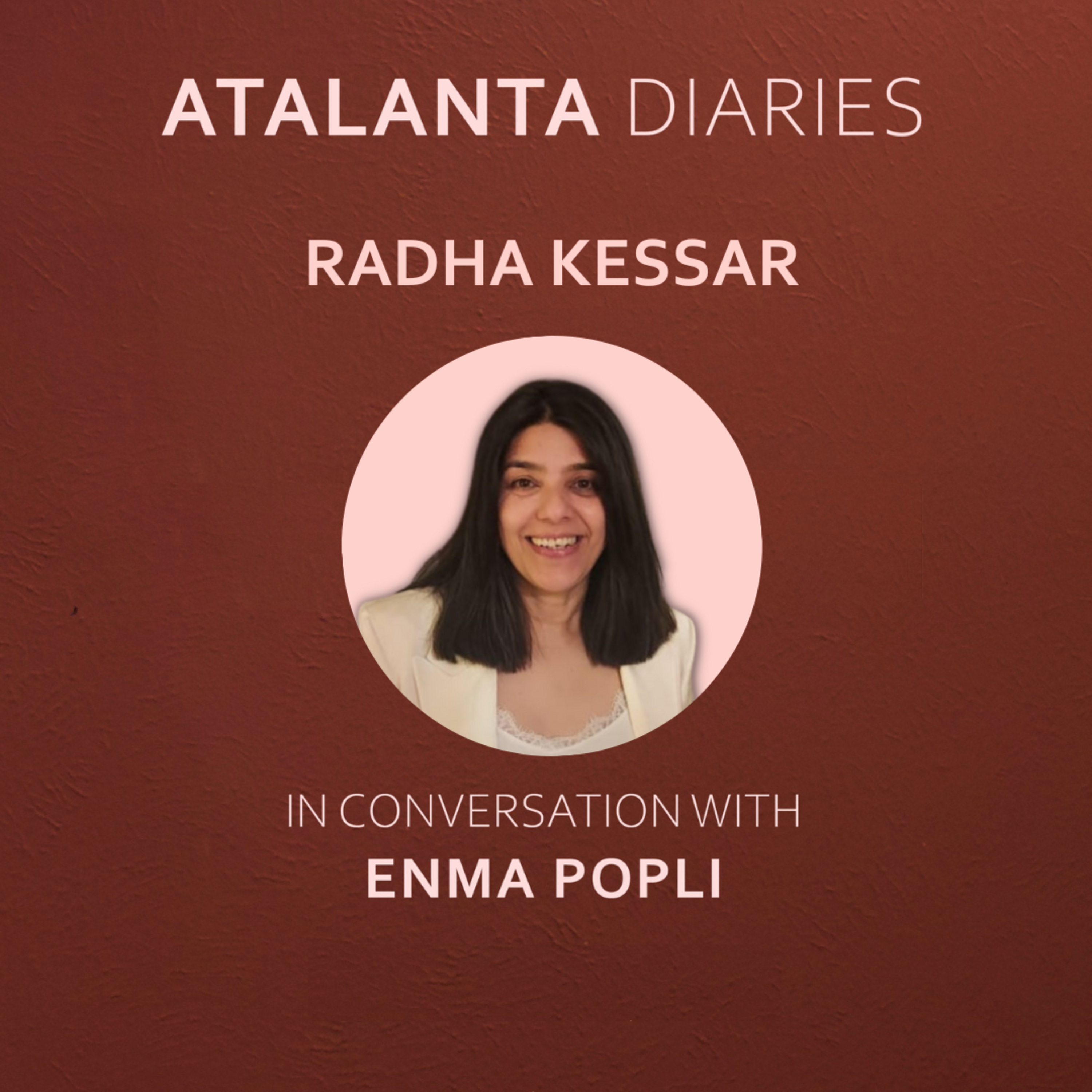 Atalanta Diaries Breakthrough Women in Conversation with Enma Popli