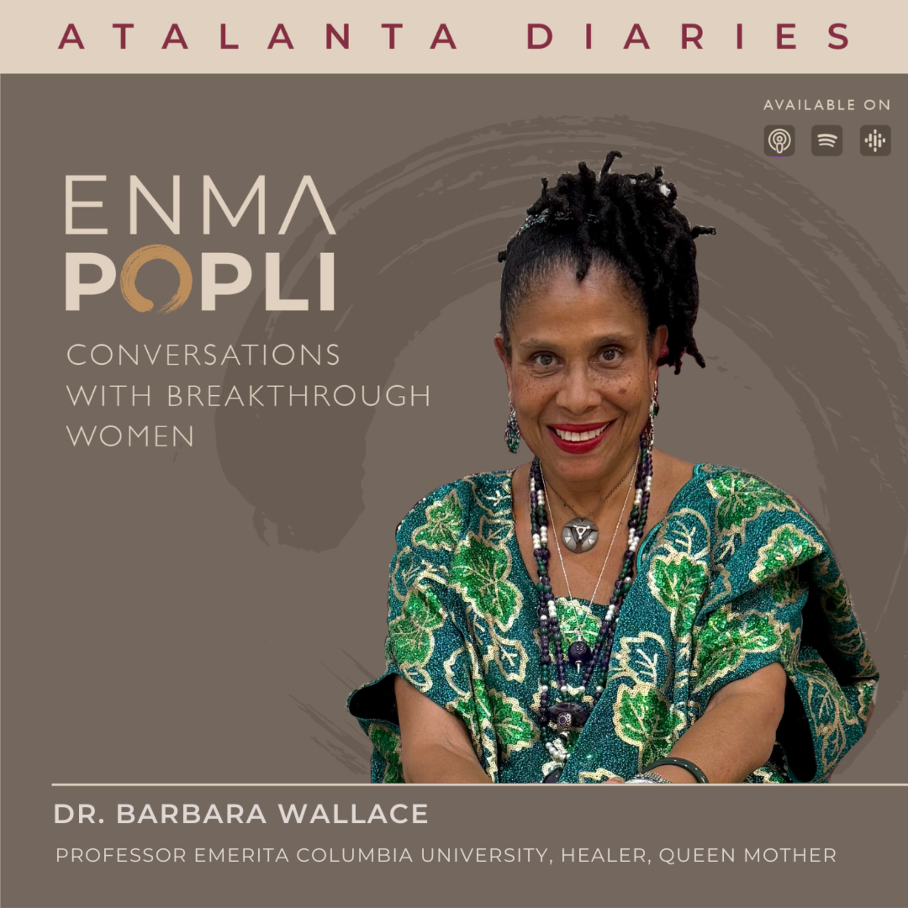 EP 111: From Princeton Scholar to Queen Mother: Dr. Barbara Wallace on Walking Her Path with Purpose, Community, and Spiritual Grace