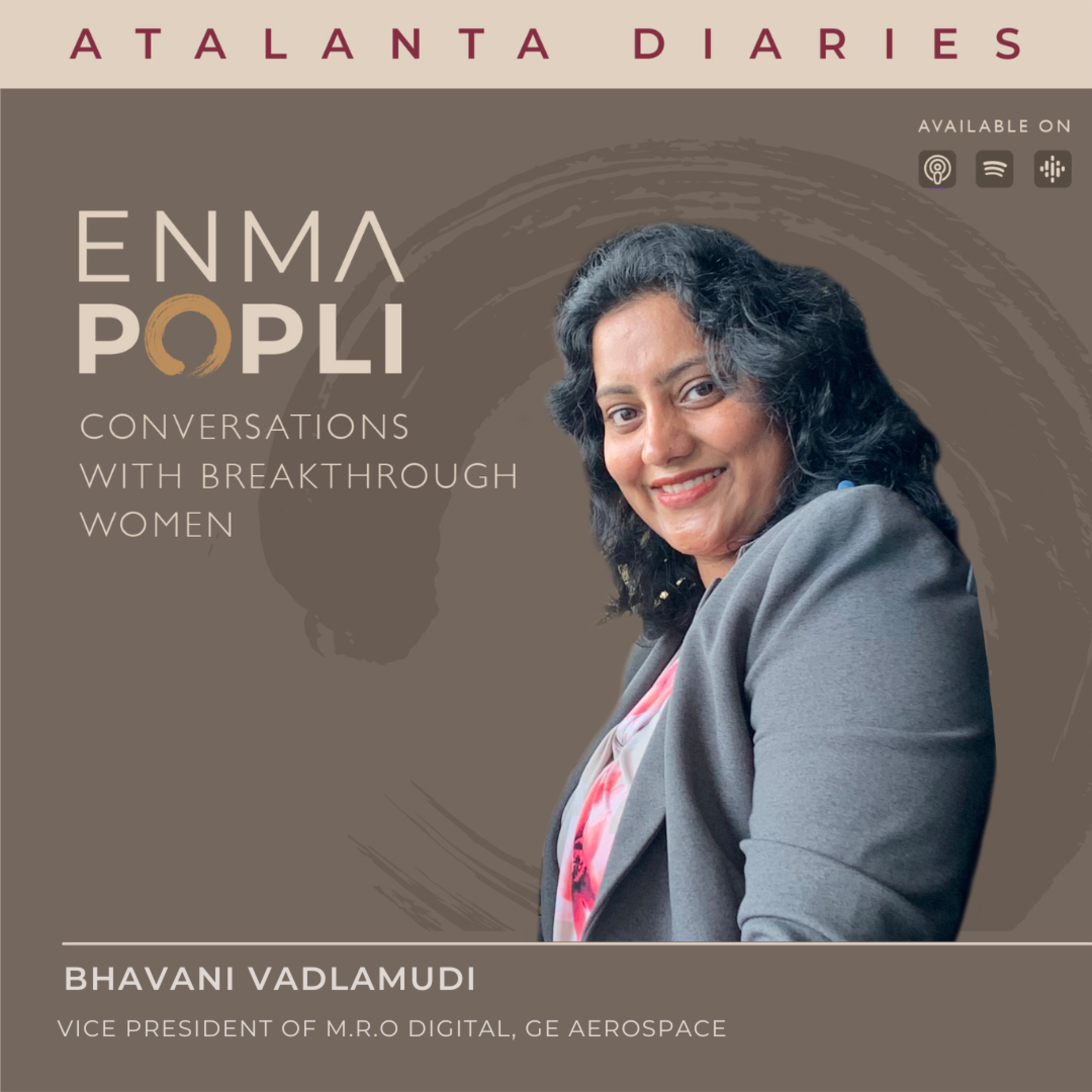 EP 120: [Republish] Breaking Barriers and Leading Change: Bhavani Vadlamudi's Inspiring Journey from Classroom to Boardroom
