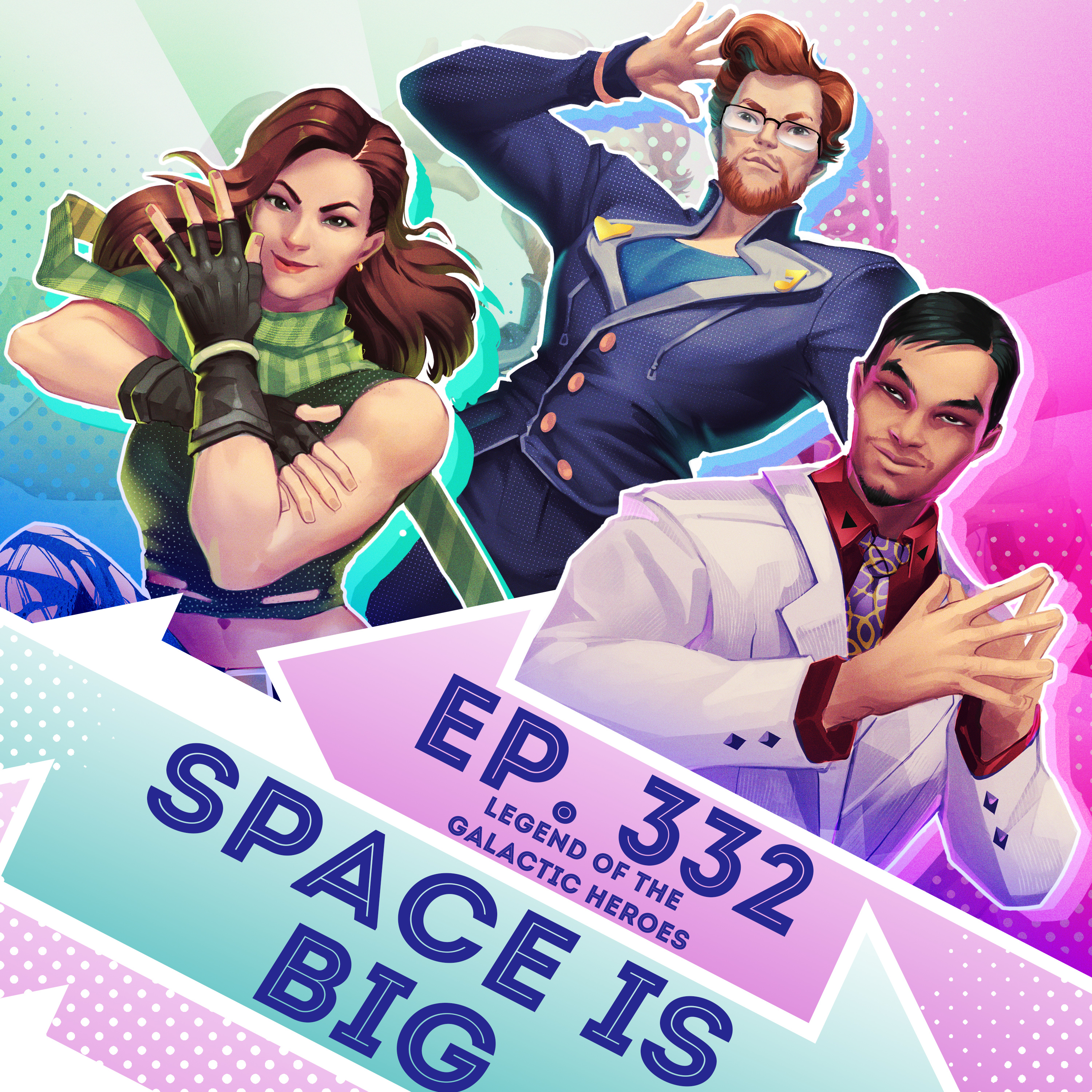 Ep. 332 - Space is Big (Legend of the Galactic Heroes Eps. 1-3)