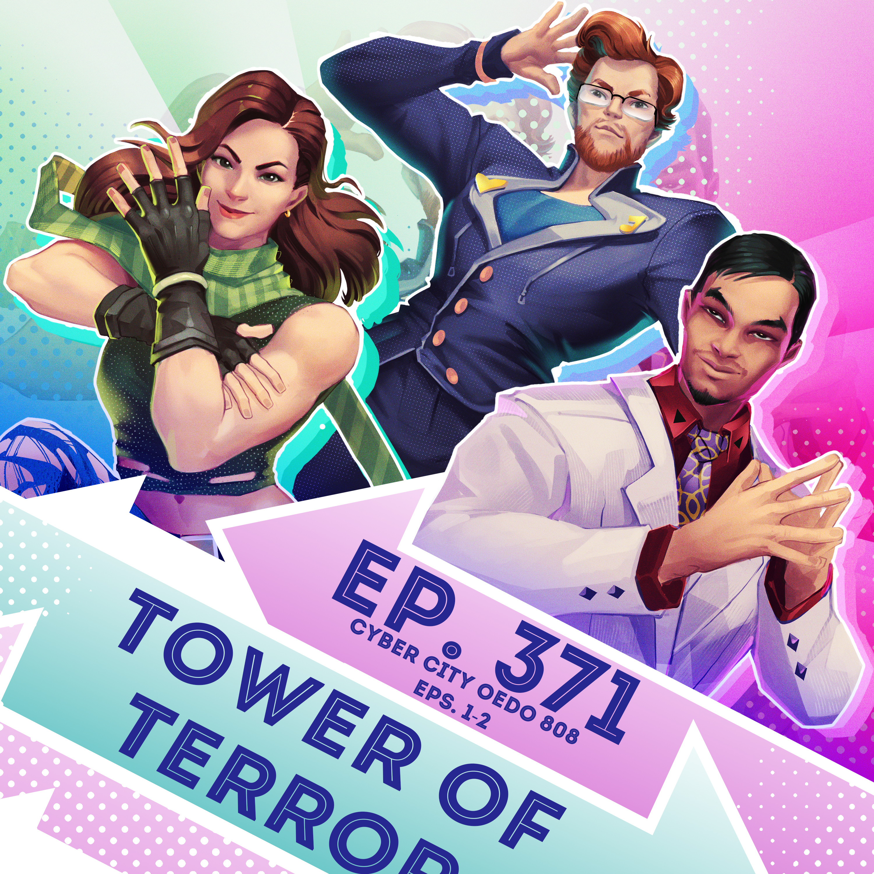 Ep. 371 - Tower of Terror (Cyber City Oedo 808 1-2)