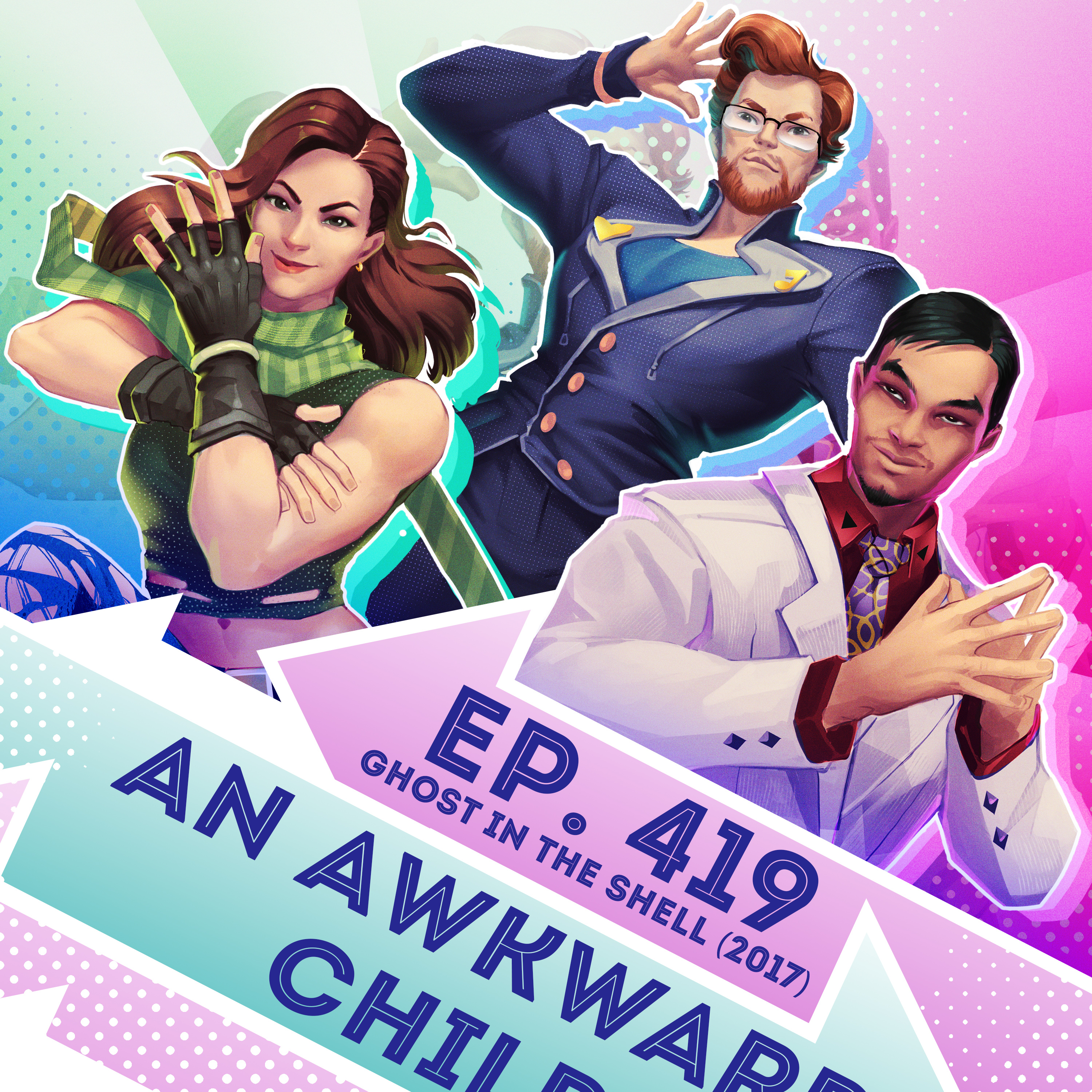 Ep. 419 - An Awkward Child (Ghost in the Shell 2017)