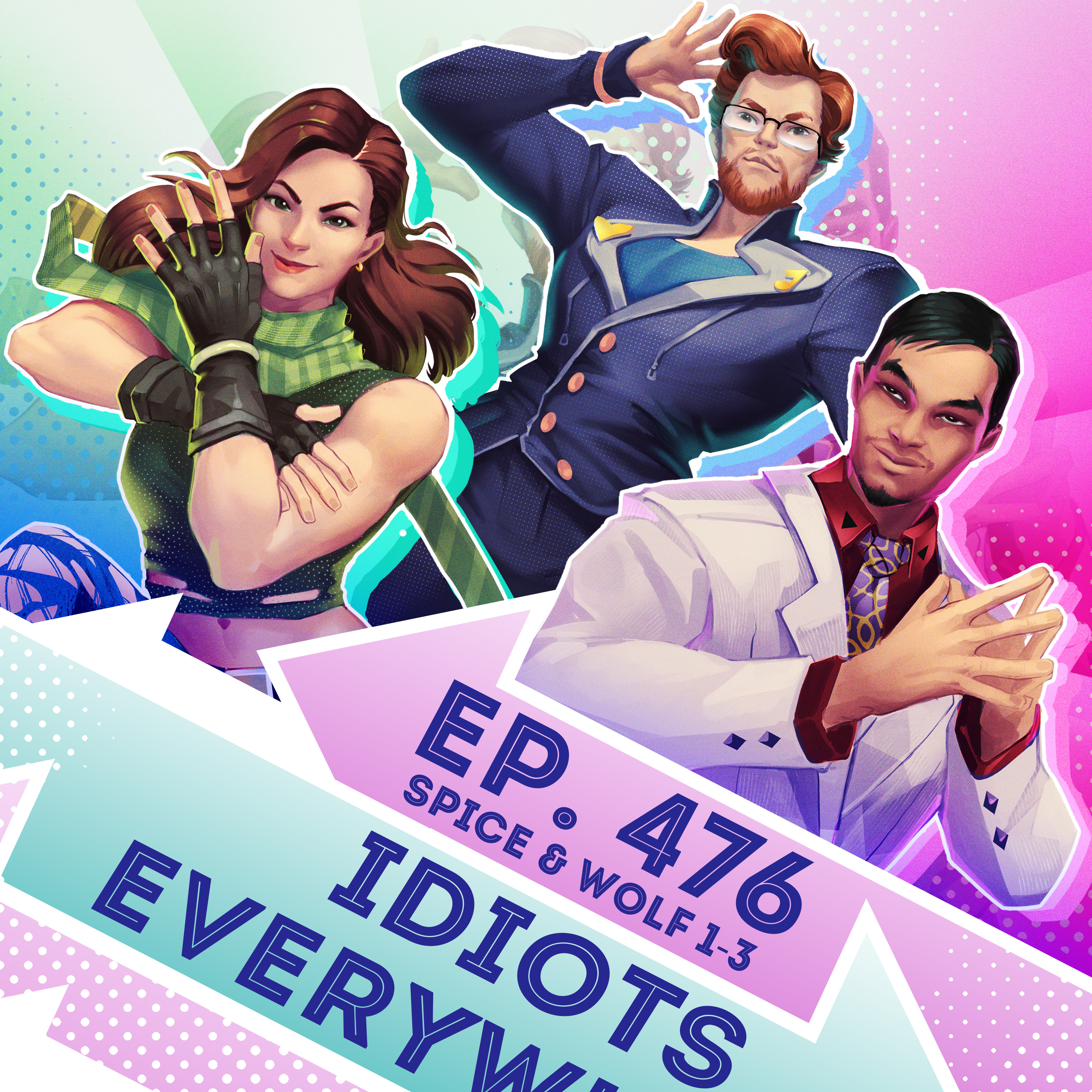 Ep. 476 - Idiots Everywhere (Spice and Wolf Eps. 1-3) episode artwork